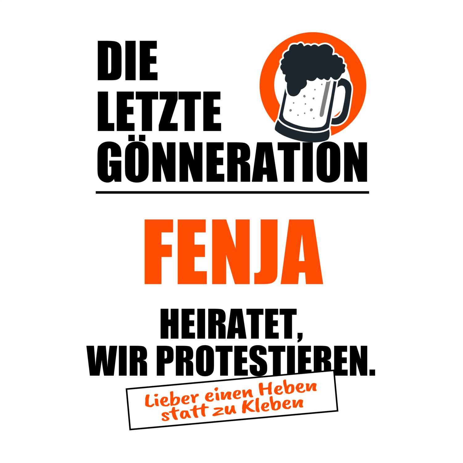 JGA T-Shirt »Letzte Gönneration« für den Namen »Fenja«