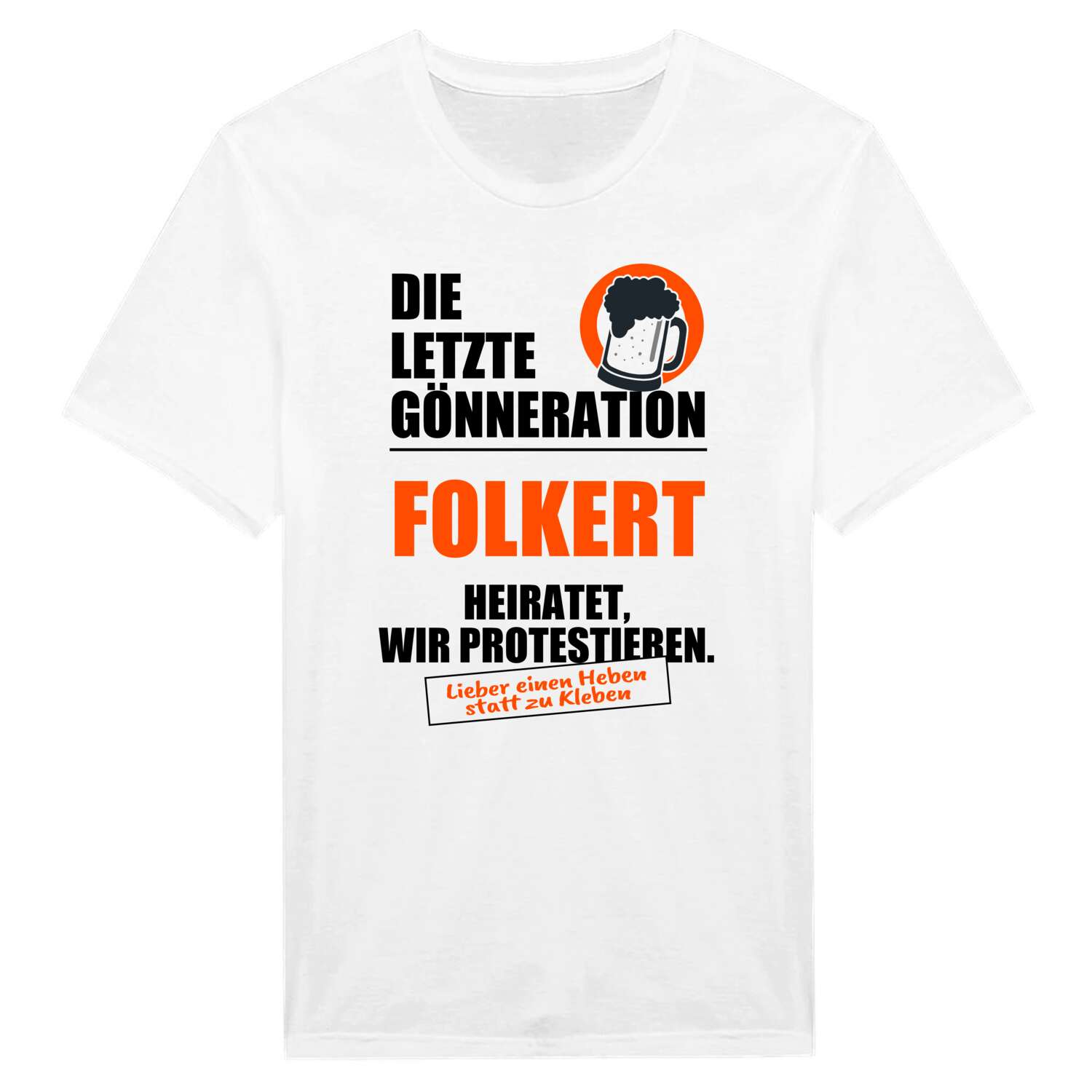 JGA T-Shirt »Letzte Gönneration« für den Namen »Folkert«