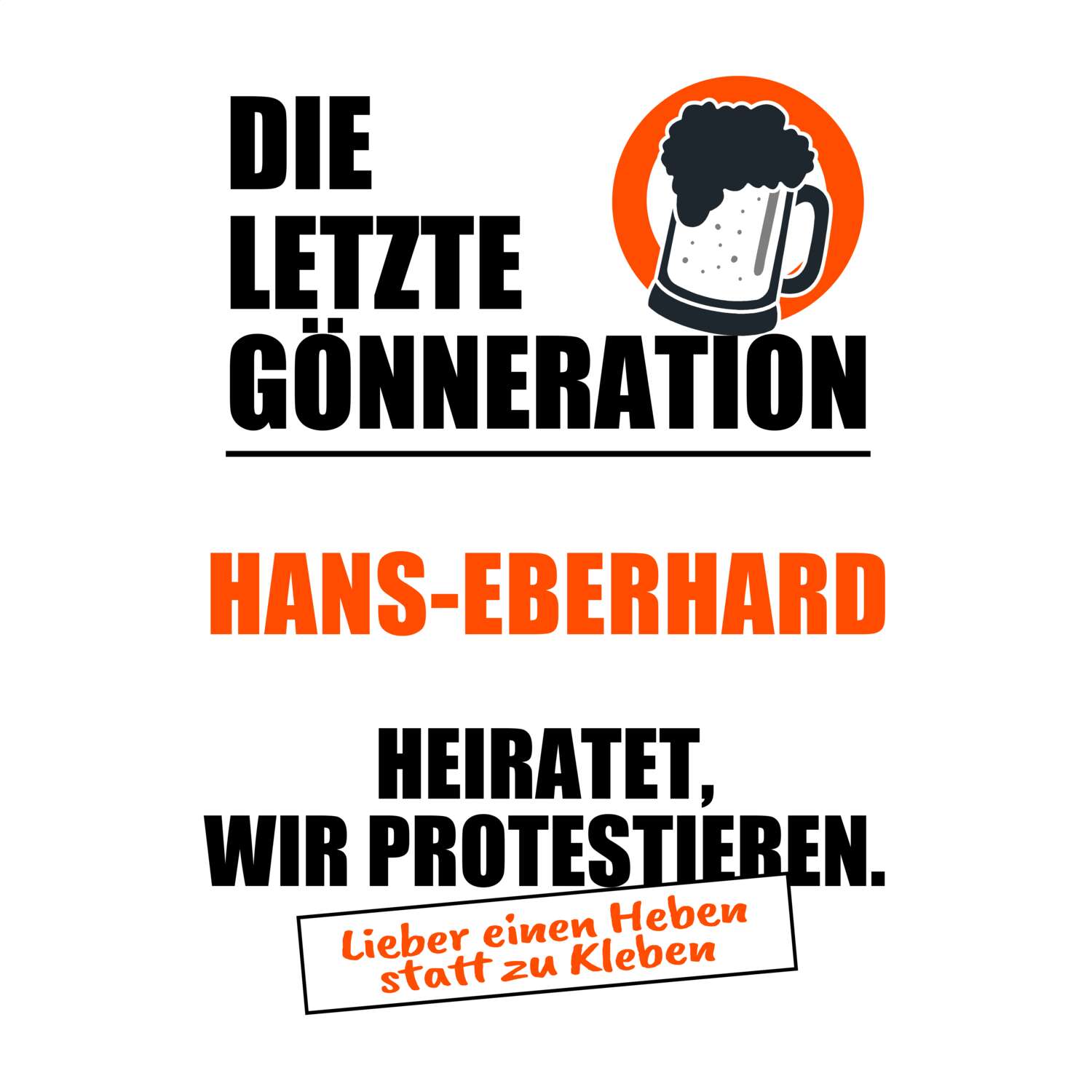 JGA T-Shirt »Letzte Gönneration« für den Namen »Hans-Eberhard«