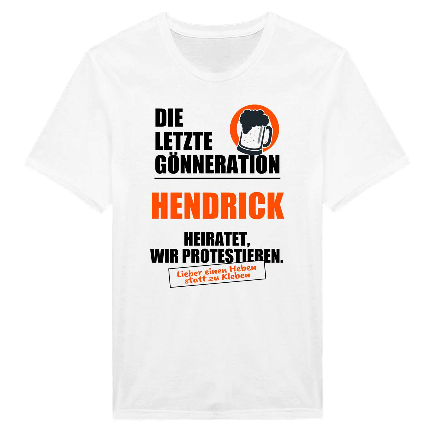 JGA T-Shirt »Letzte Gönneration« für den Namen »Hendrick«