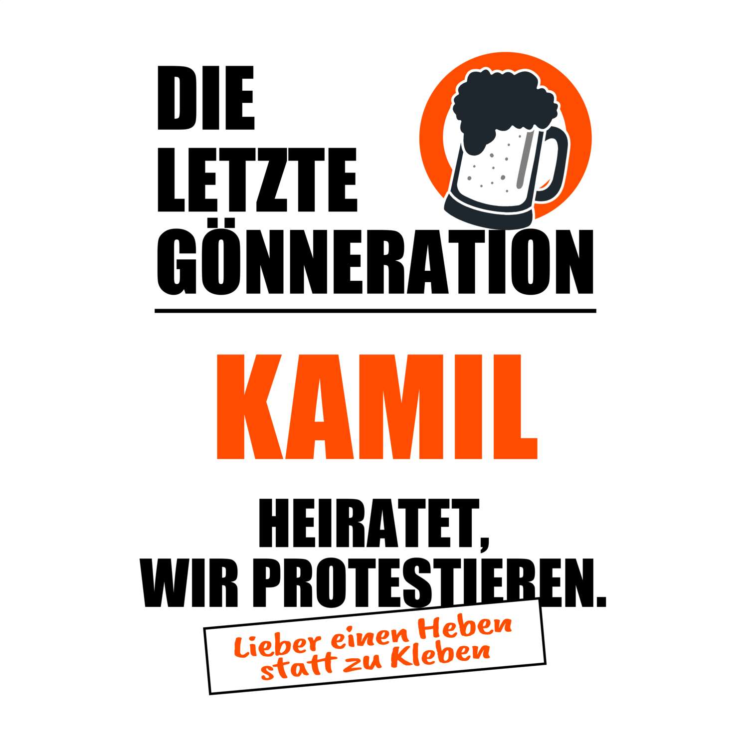 JGA T-Shirt »Letzte Gönneration« für den Namen »Kamil«