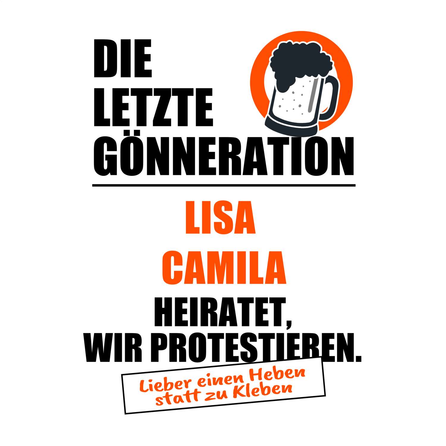 JGA T-Shirt »Letzte Gönneration« für den Namen »Lisa Camila«