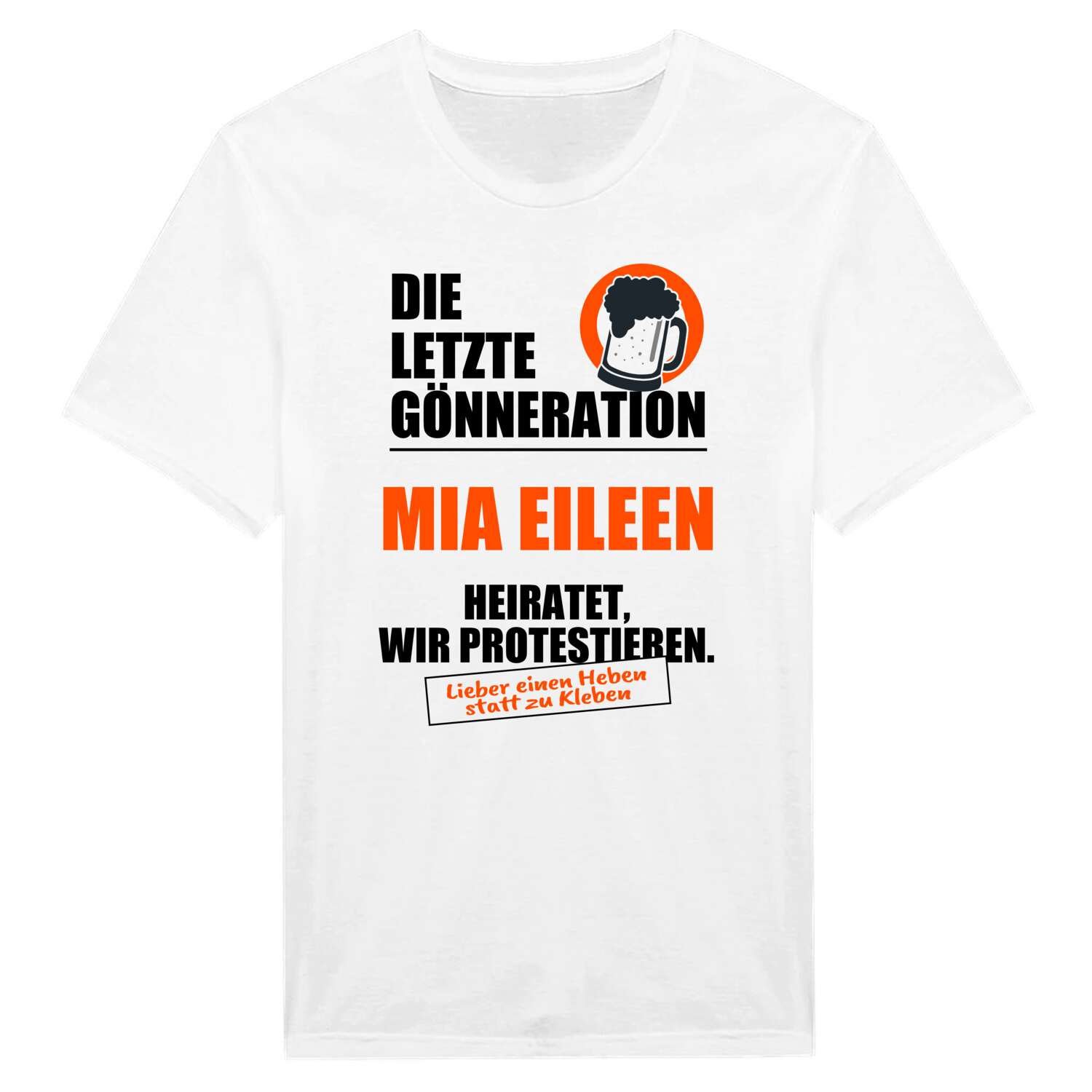 JGA T-Shirt »Letzte Gönneration« für den Namen »Mia Eileen«