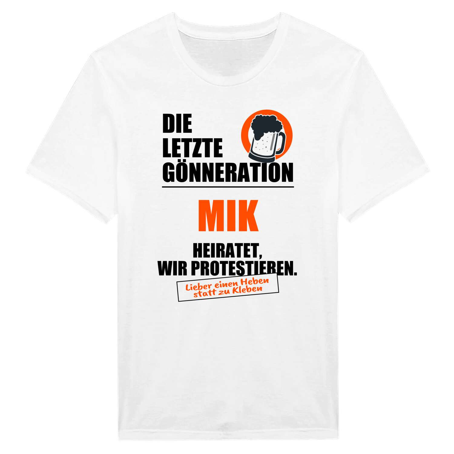 JGA T-Shirt »Letzte Gönneration« für den Namen »Mik«