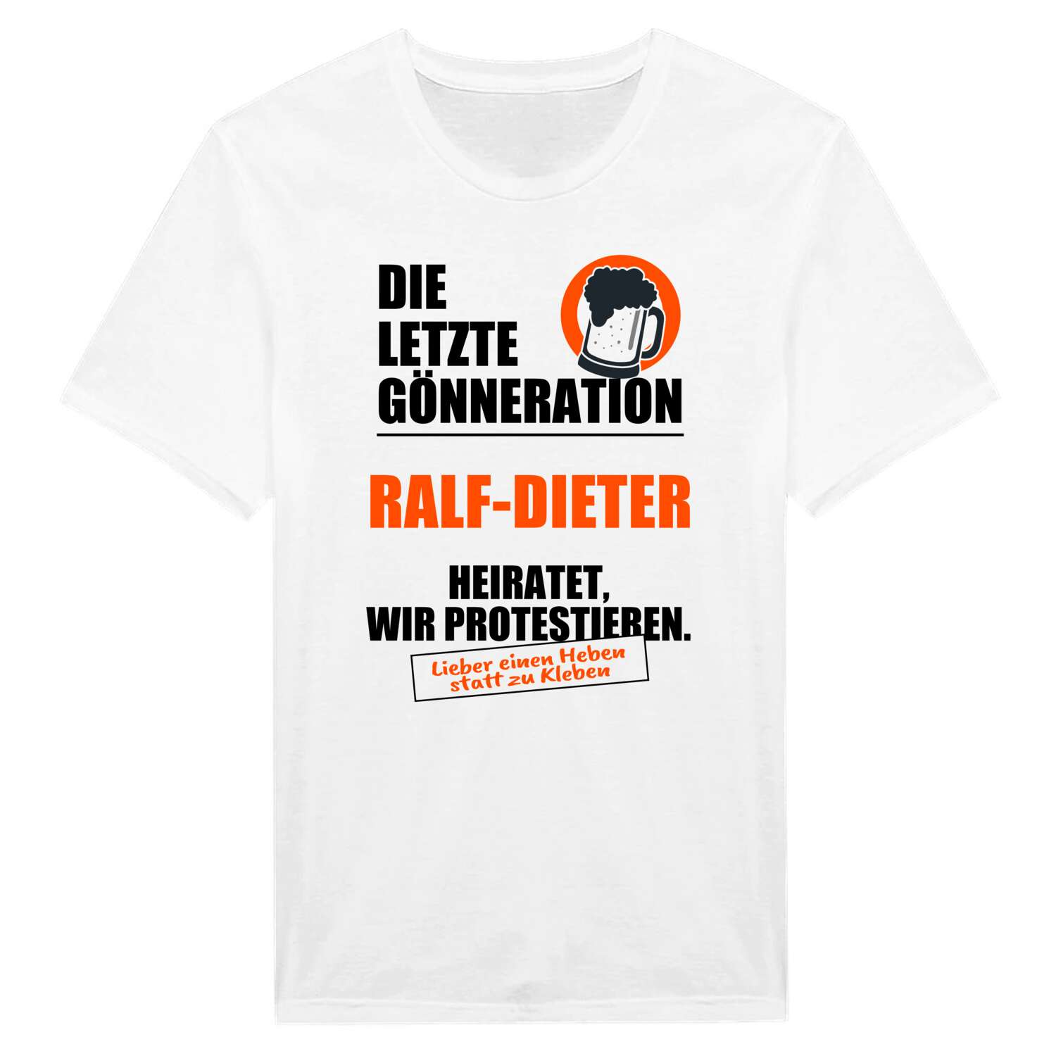 JGA T-Shirt »Letzte Gönneration« für den Namen »Ralf-Dieter«