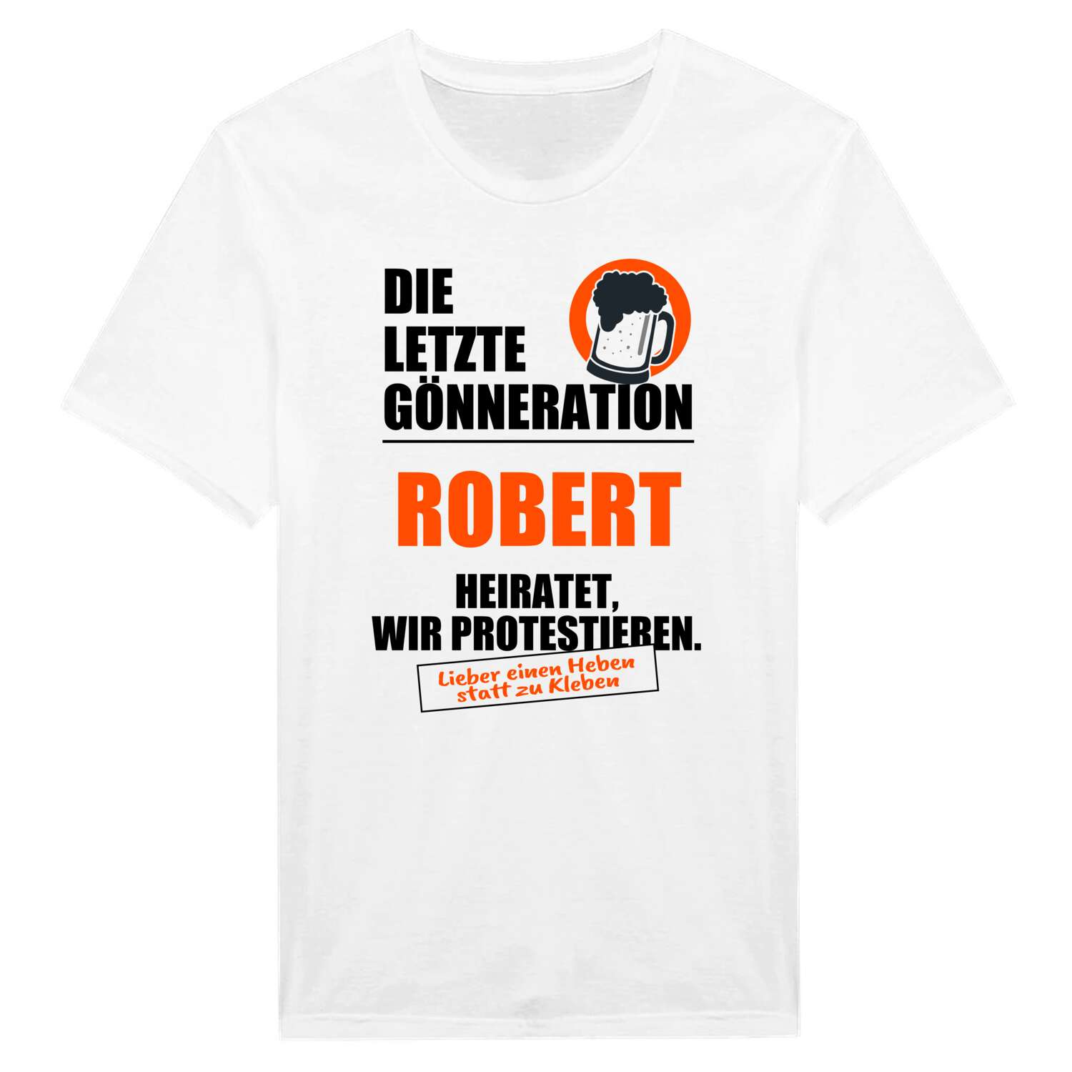 JGA T-Shirt »Letzte Gönneration« für den Namen »Robert«