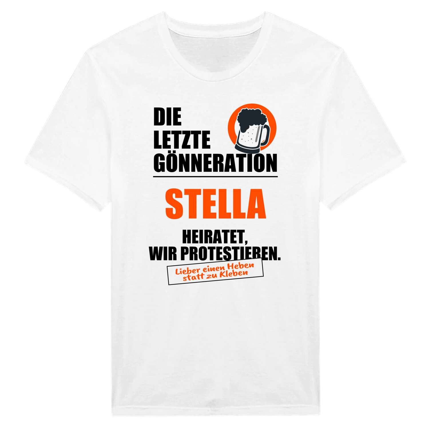 JGA T-Shirt »Letzte Gönneration« für den Namen »Stella«