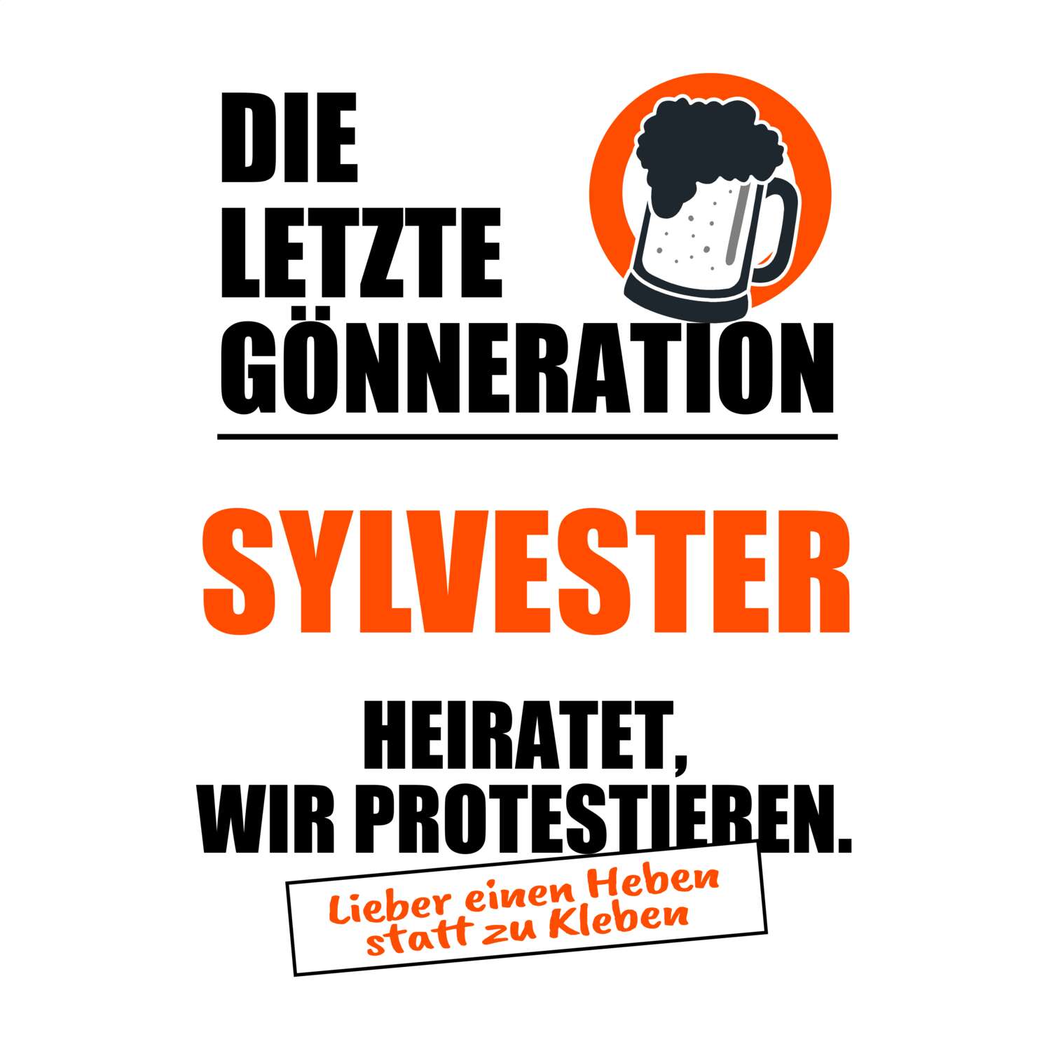 JGA T-Shirt »Letzte Gönneration« für den Namen »Sylvester«