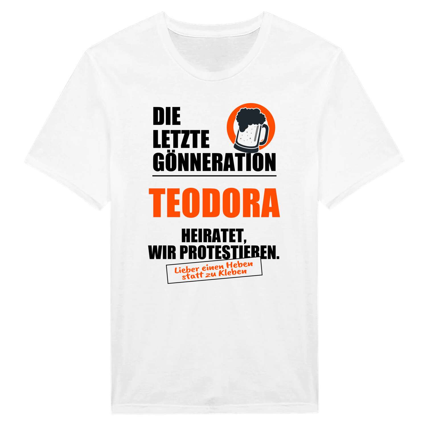 JGA T-Shirt »Letzte Gönneration« für den Namen »Teodora«