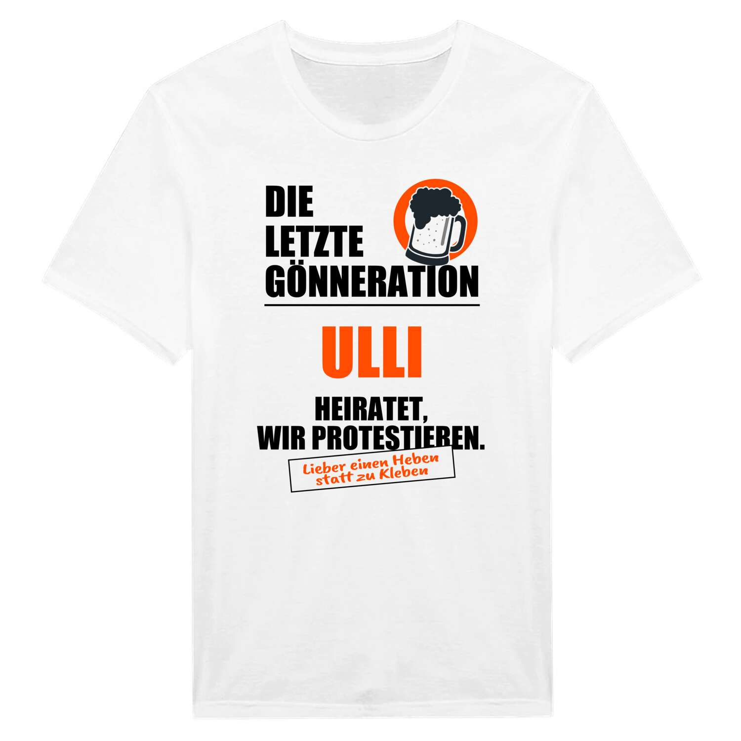 JGA T-Shirt »Letzte Gönneration« für den Namen »Ulli«