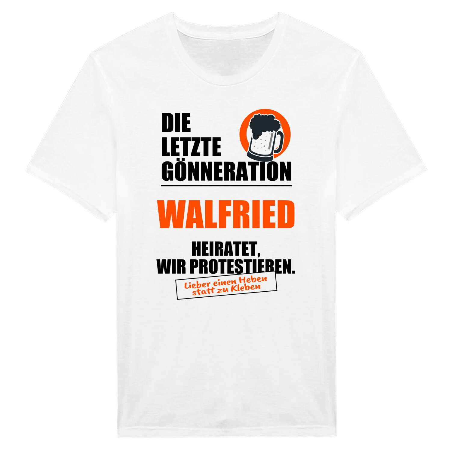 JGA T-Shirt »Letzte Gönneration« für den Namen »Walfried«