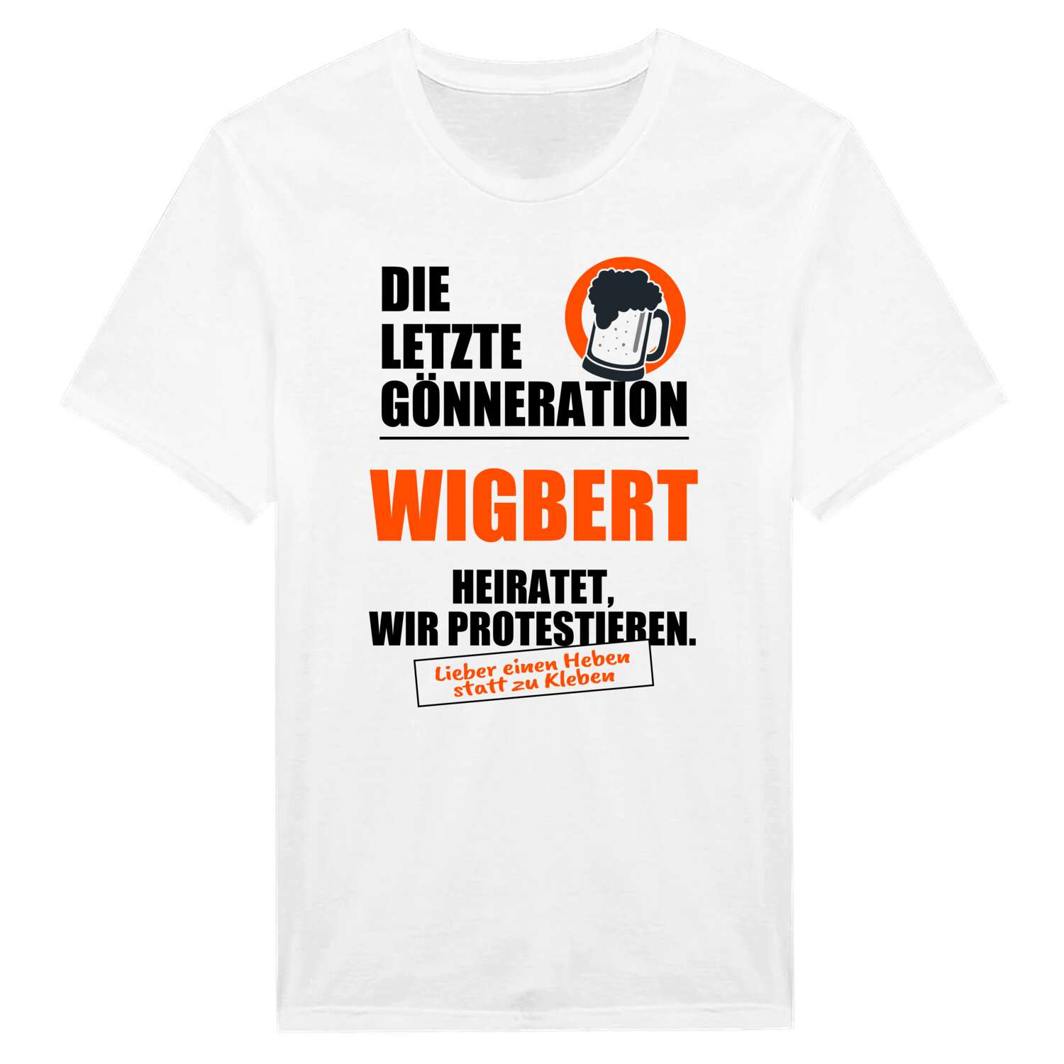 JGA T-Shirt »Letzte Gönneration« für den Namen »Wigbert«
