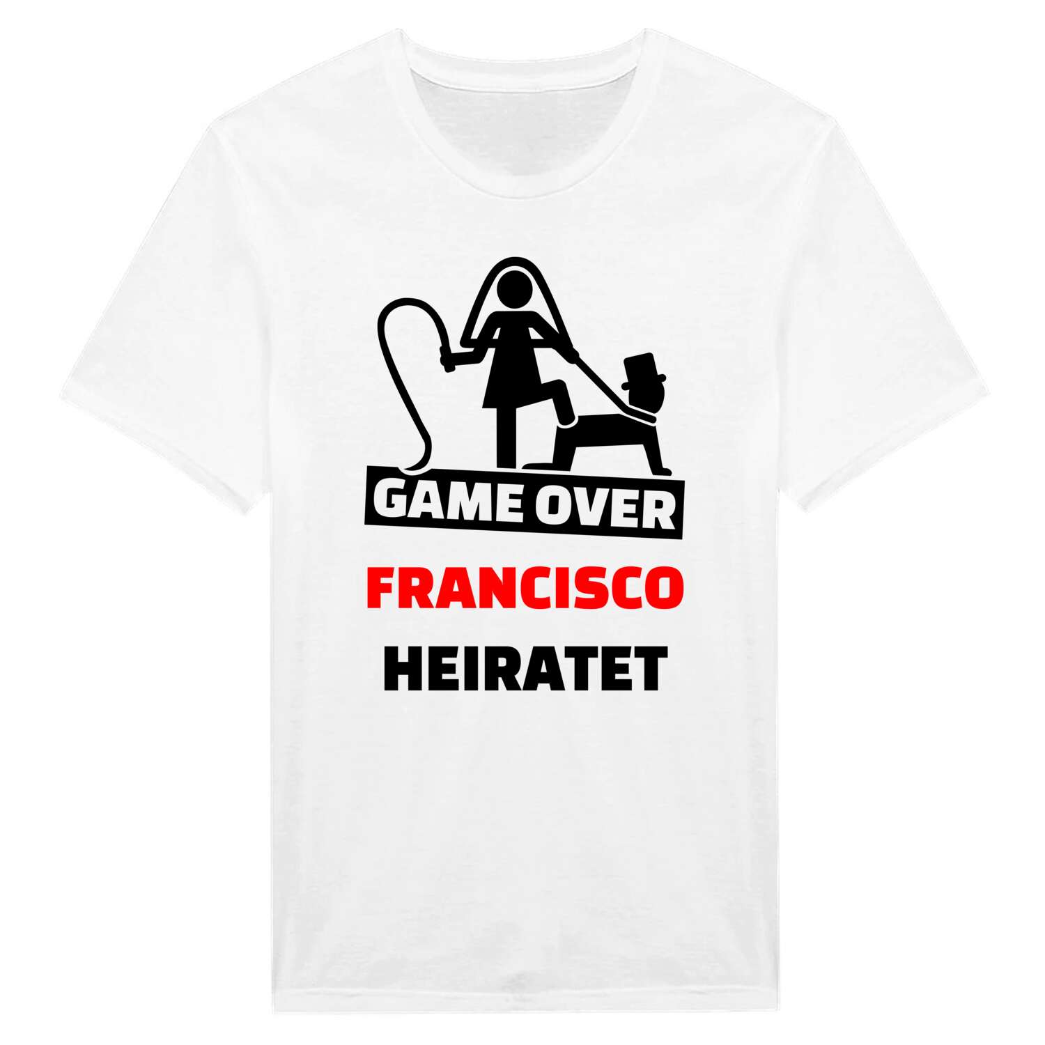 JGA T-Shirt »Game Over« für den Namen »Francisco«