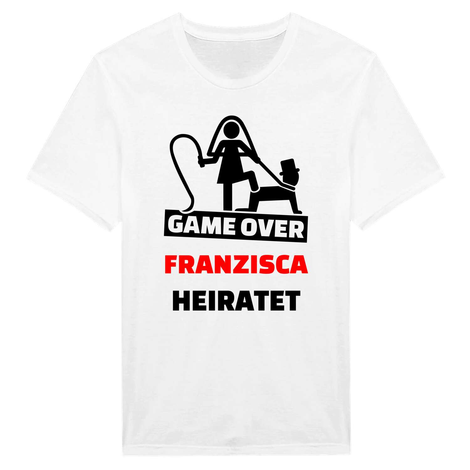 JGA T-Shirt »Game Over« für den Namen »Franzisca«