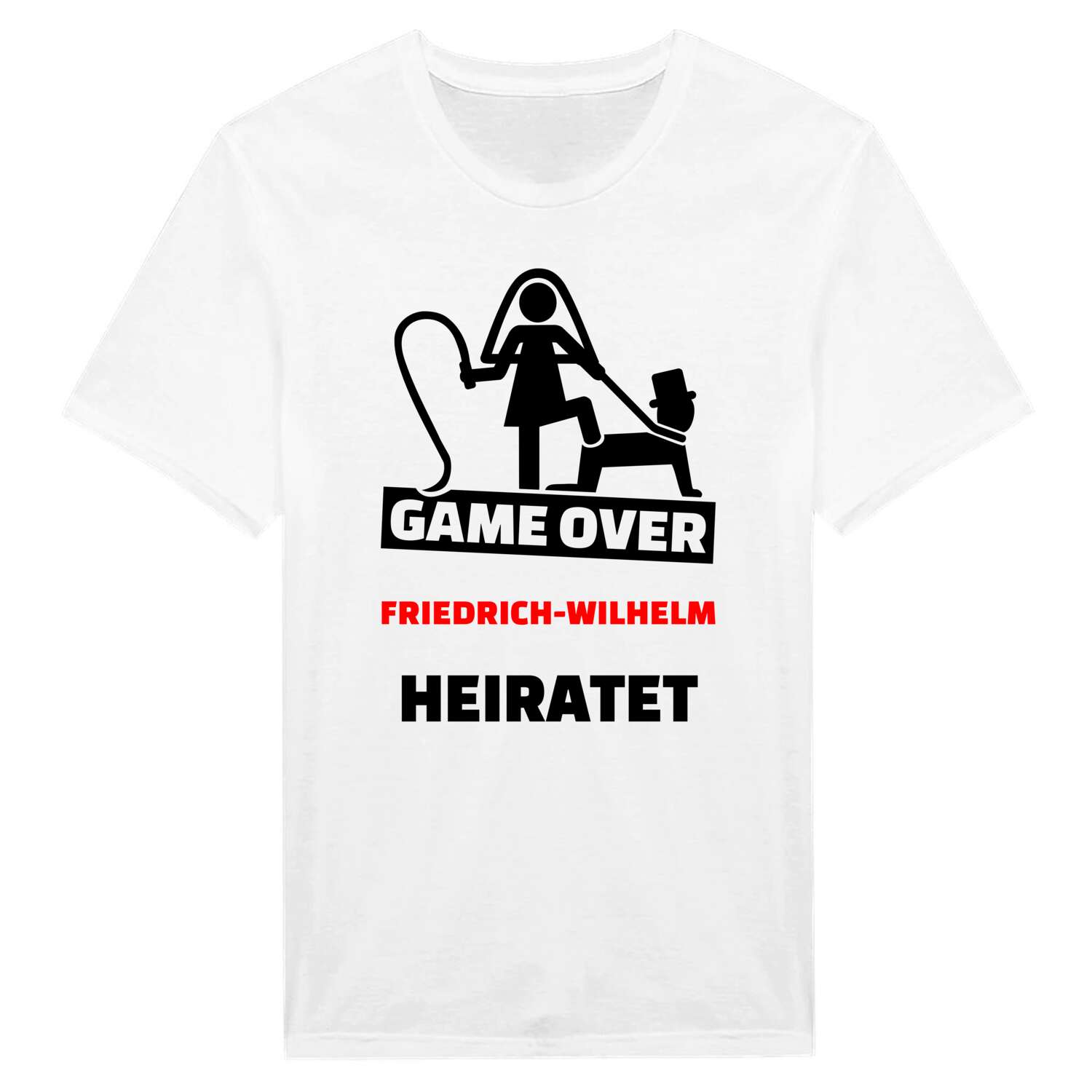 JGA T-Shirt »Game Over« für den Namen »Friedrich-Wilhelm«