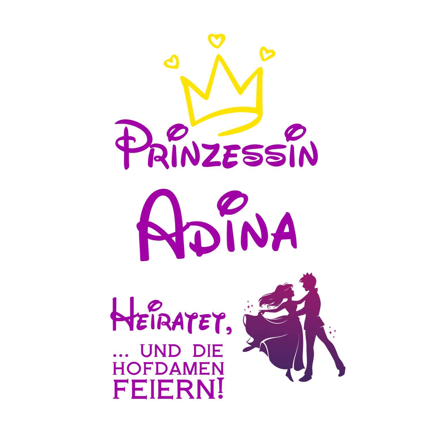 JGA T-Shirt »Prinzessin heiratet« für den Namen »Adina«