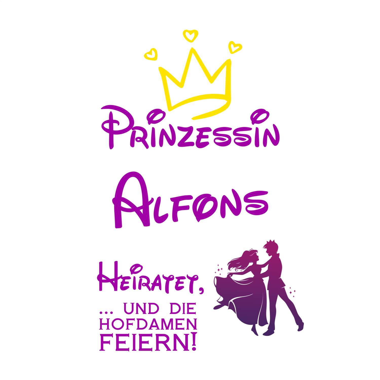 JGA T-Shirt »Prinzessin heiratet« für den Namen »Alfons«