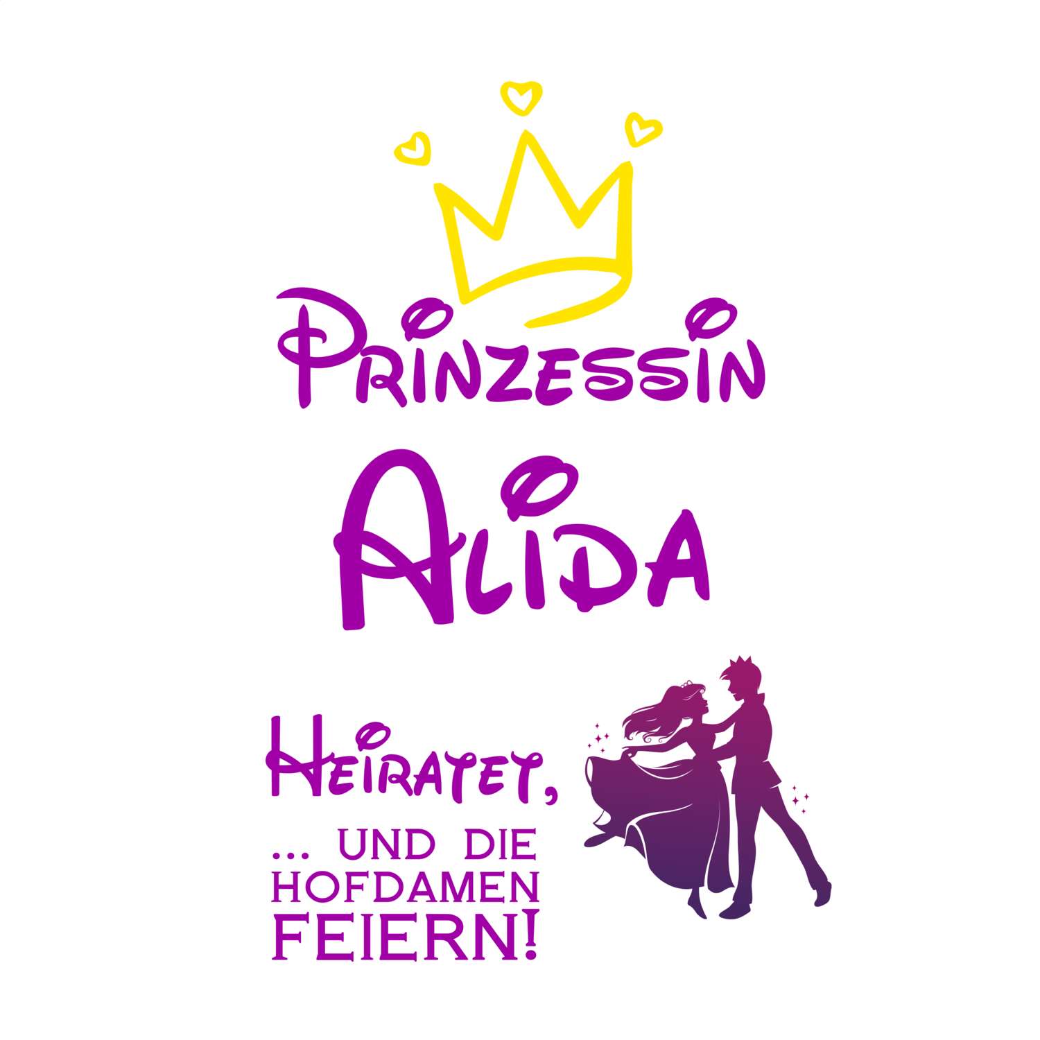 JGA T-Shirt »Prinzessin heiratet« für den Namen »Alida«