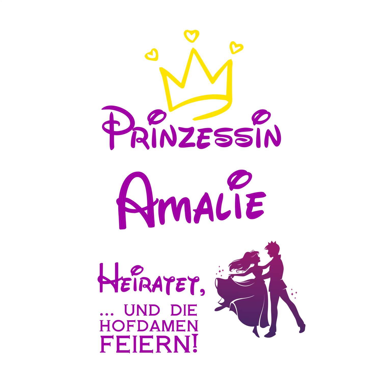 JGA T-Shirt »Prinzessin heiratet« für den Namen »Amalie«