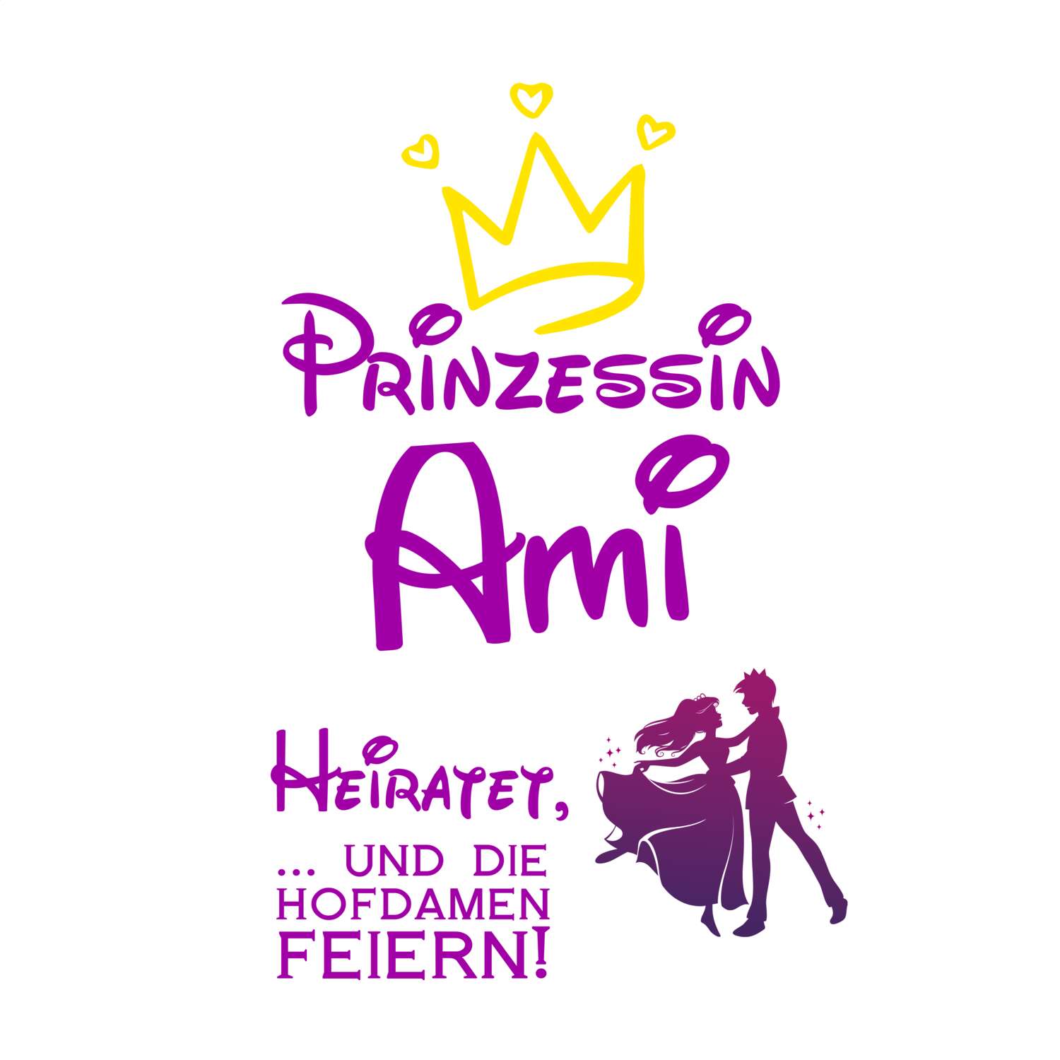 JGA T-Shirt »Prinzessin heiratet« für den Namen »Ami«