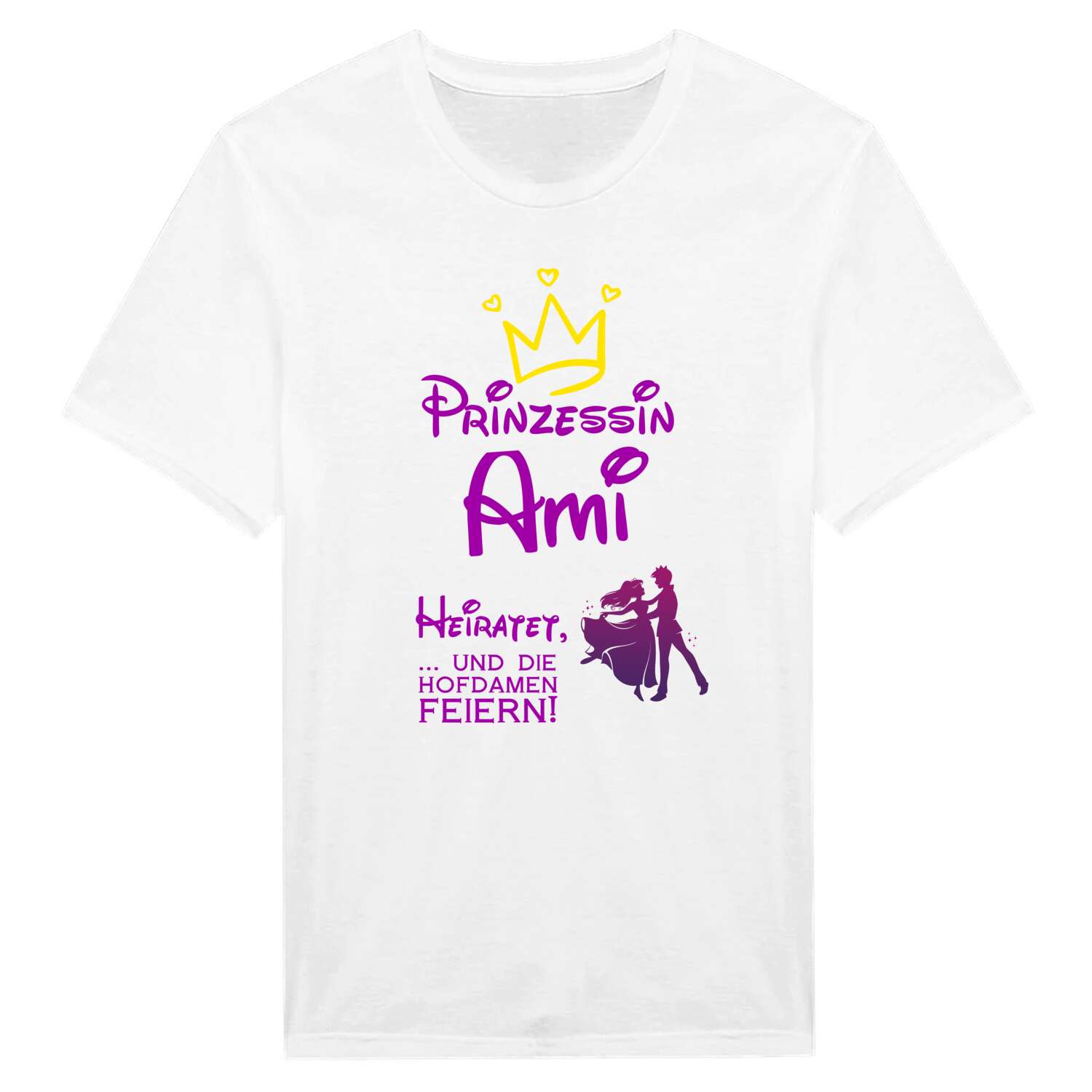 JGA T-Shirt »Prinzessin heiratet« für den Namen »Ami«