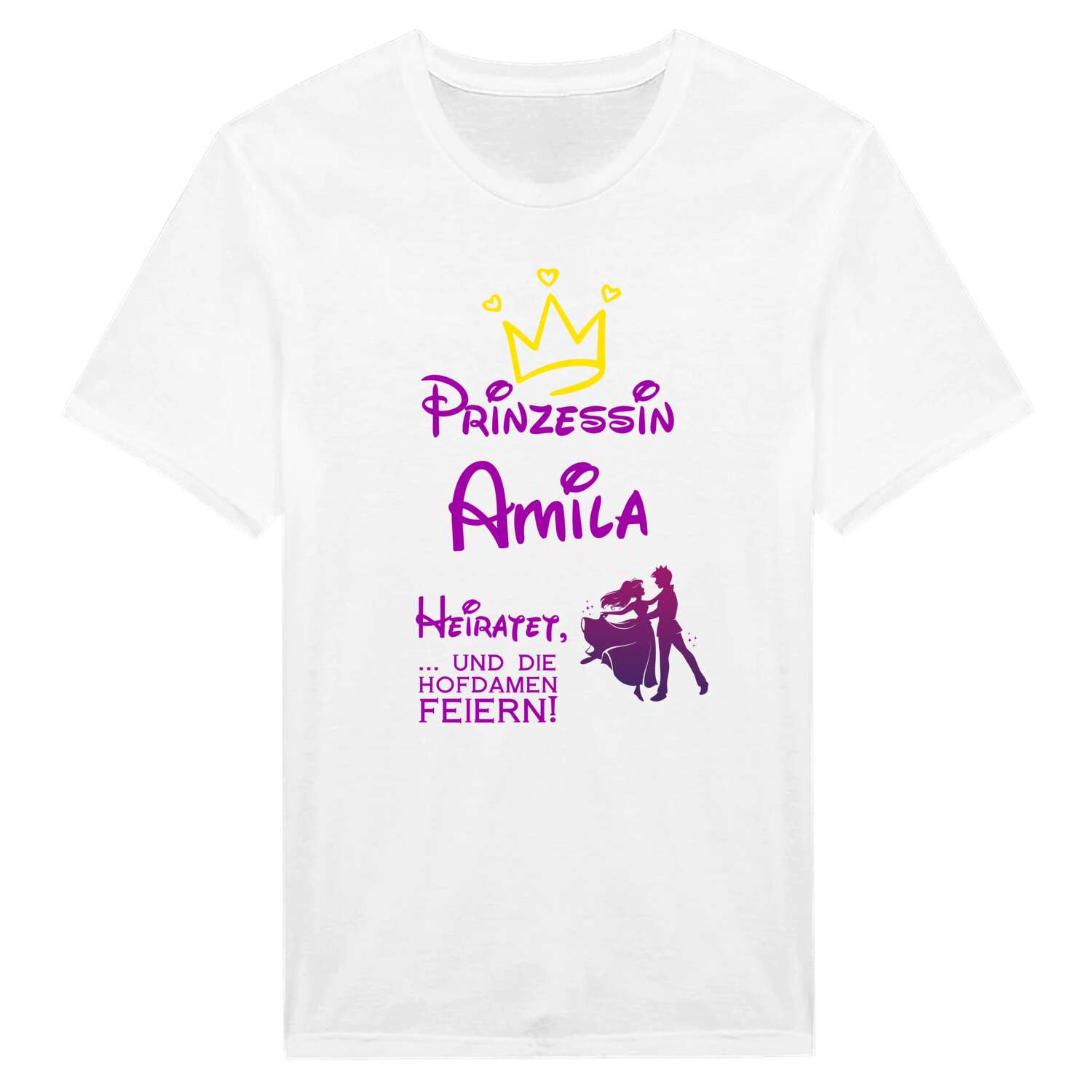 JGA T-Shirt »Prinzessin heiratet« für den Namen »Amila«