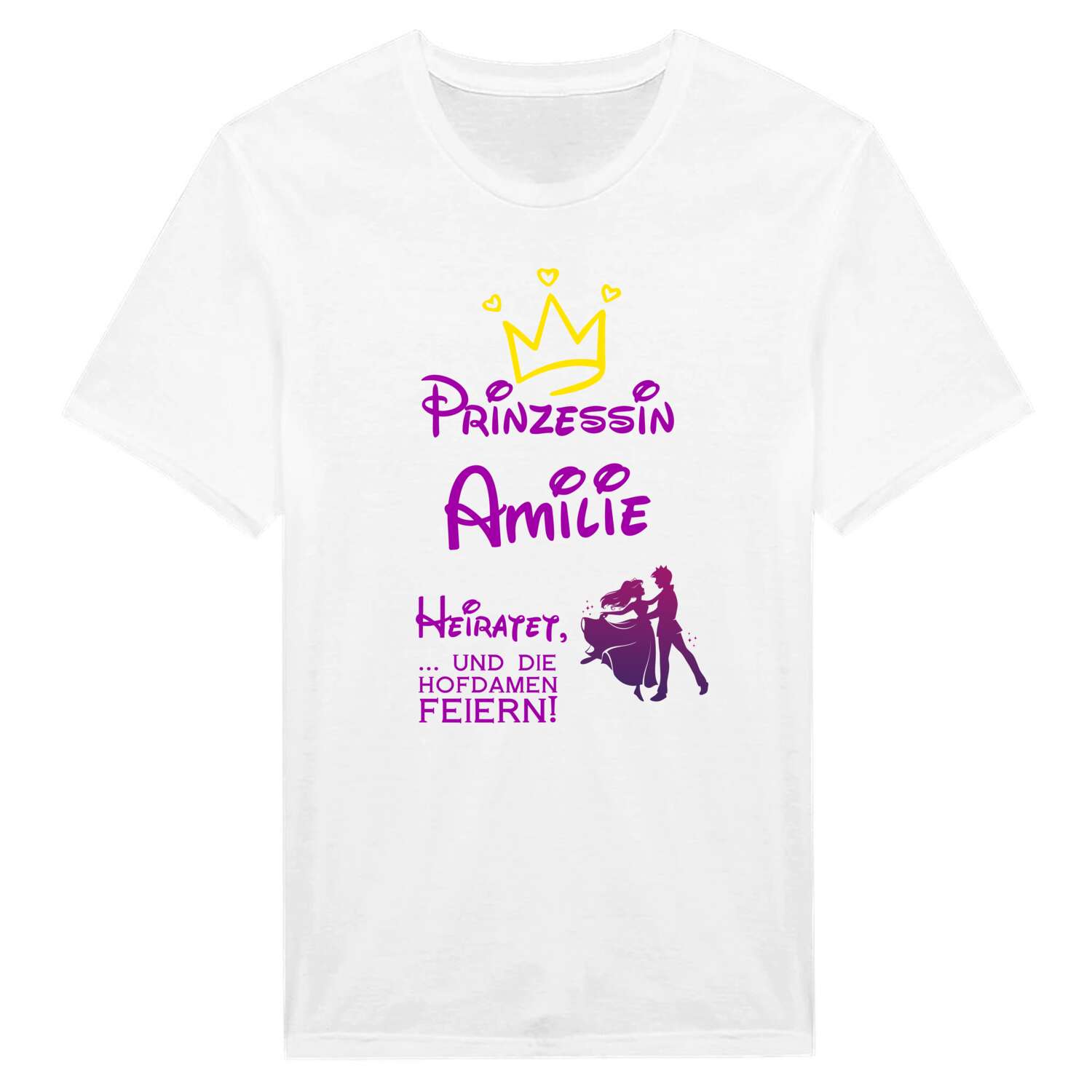 JGA T-Shirt »Prinzessin heiratet« für den Namen »Amilie«