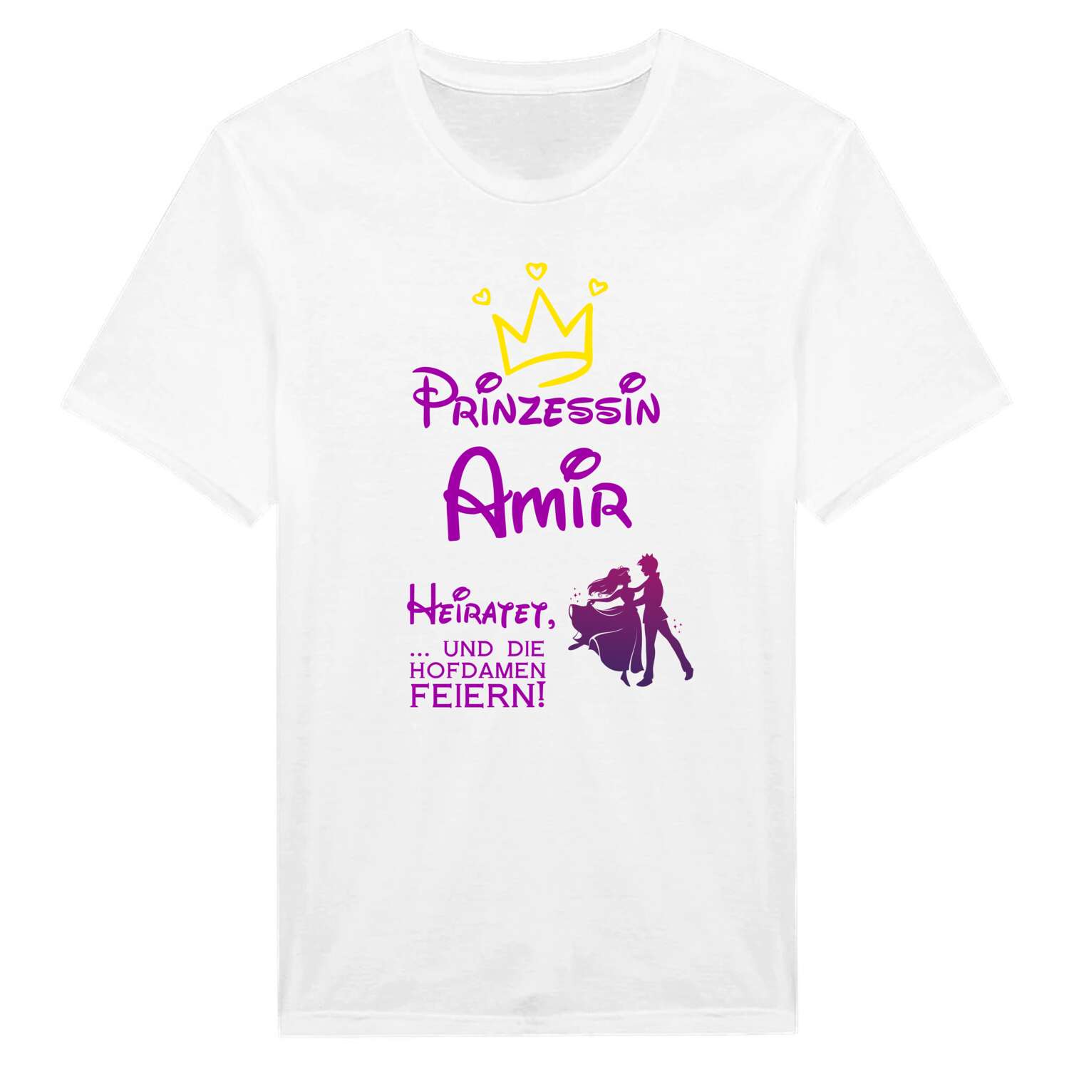 JGA T-Shirt »Prinzessin heiratet« für den Namen »Amir«