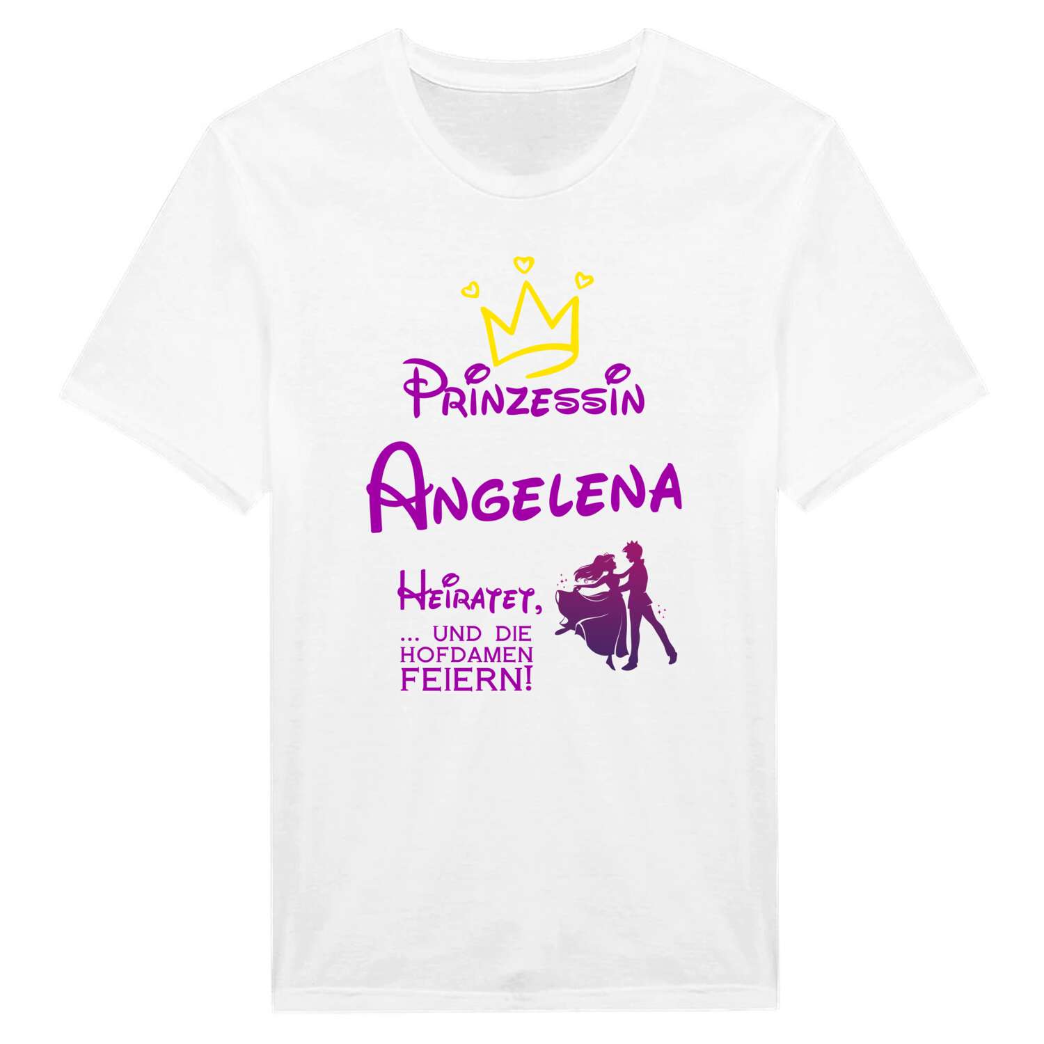 JGA T-Shirt »Prinzessin heiratet« für den Namen »Angelena«