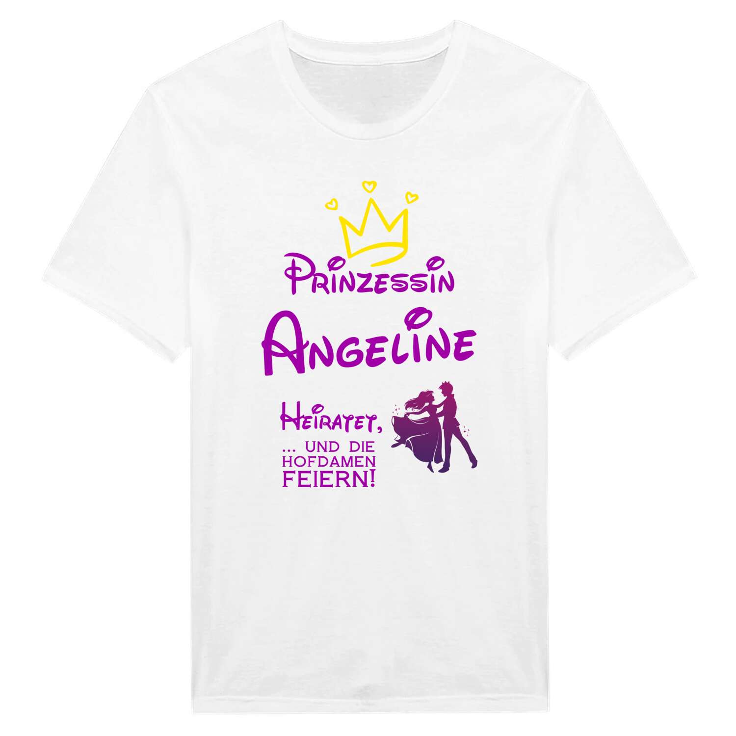 JGA T-Shirt »Prinzessin heiratet« für den Namen »Angeline«