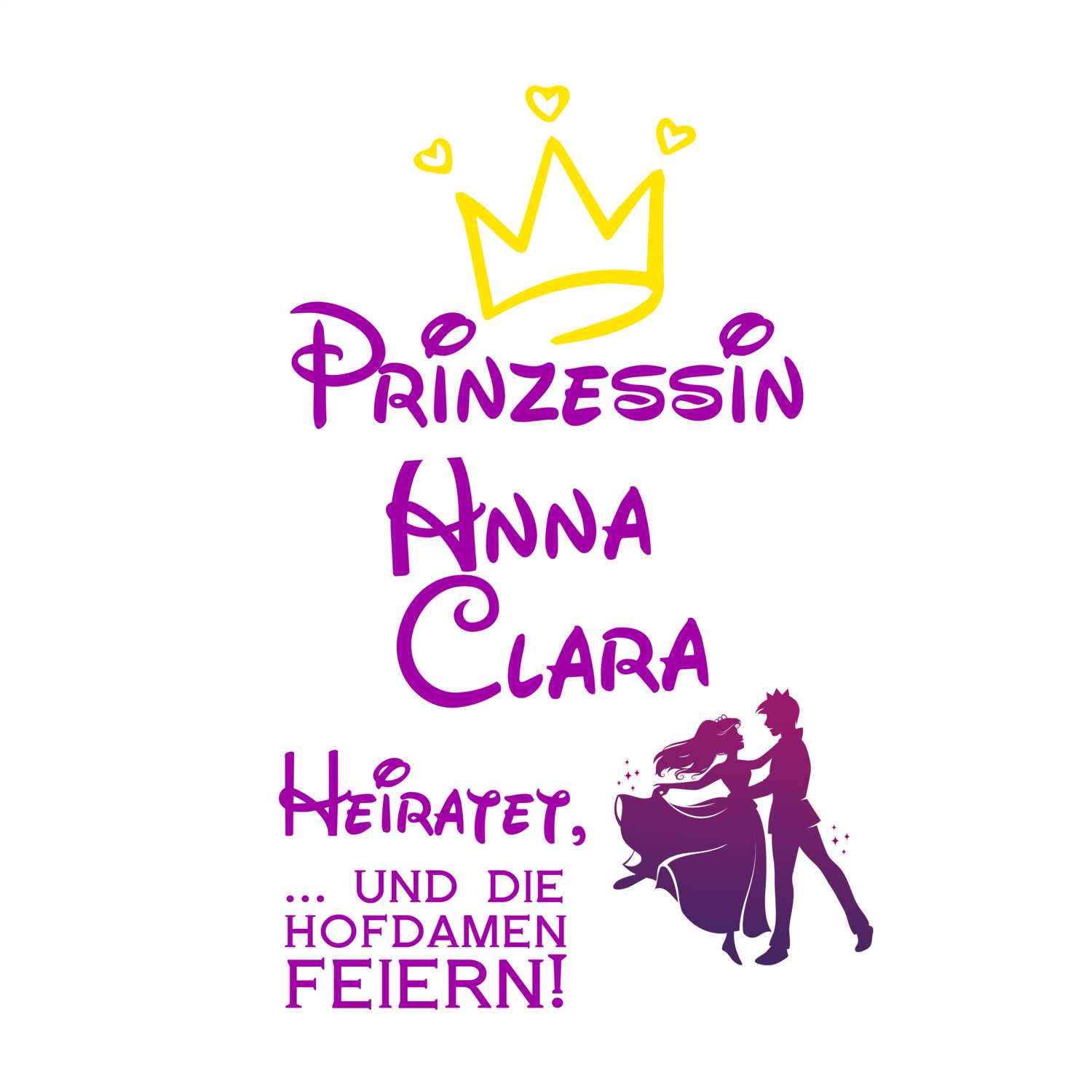 JGA T-Shirt »Prinzessin heiratet« für den Namen »Anna Clara«