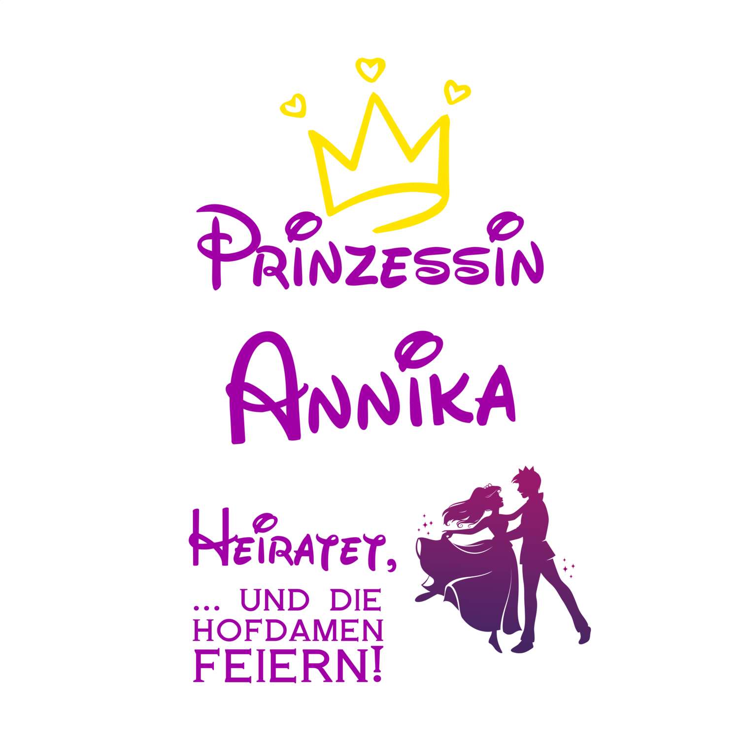 JGA T-Shirt »Prinzessin heiratet« für den Namen »Annika«