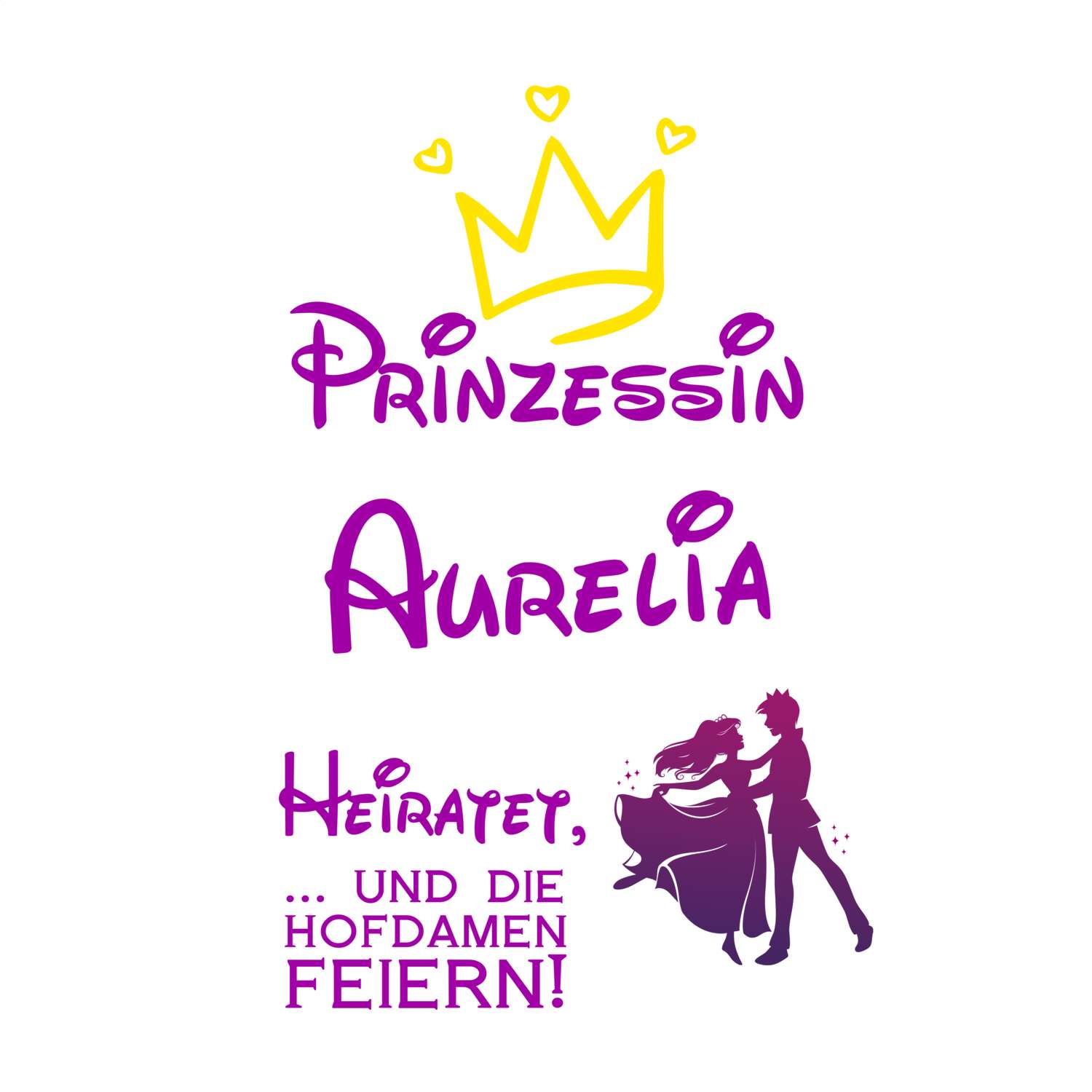 JGA T-Shirt »Prinzessin heiratet« für den Namen »Aurelia«