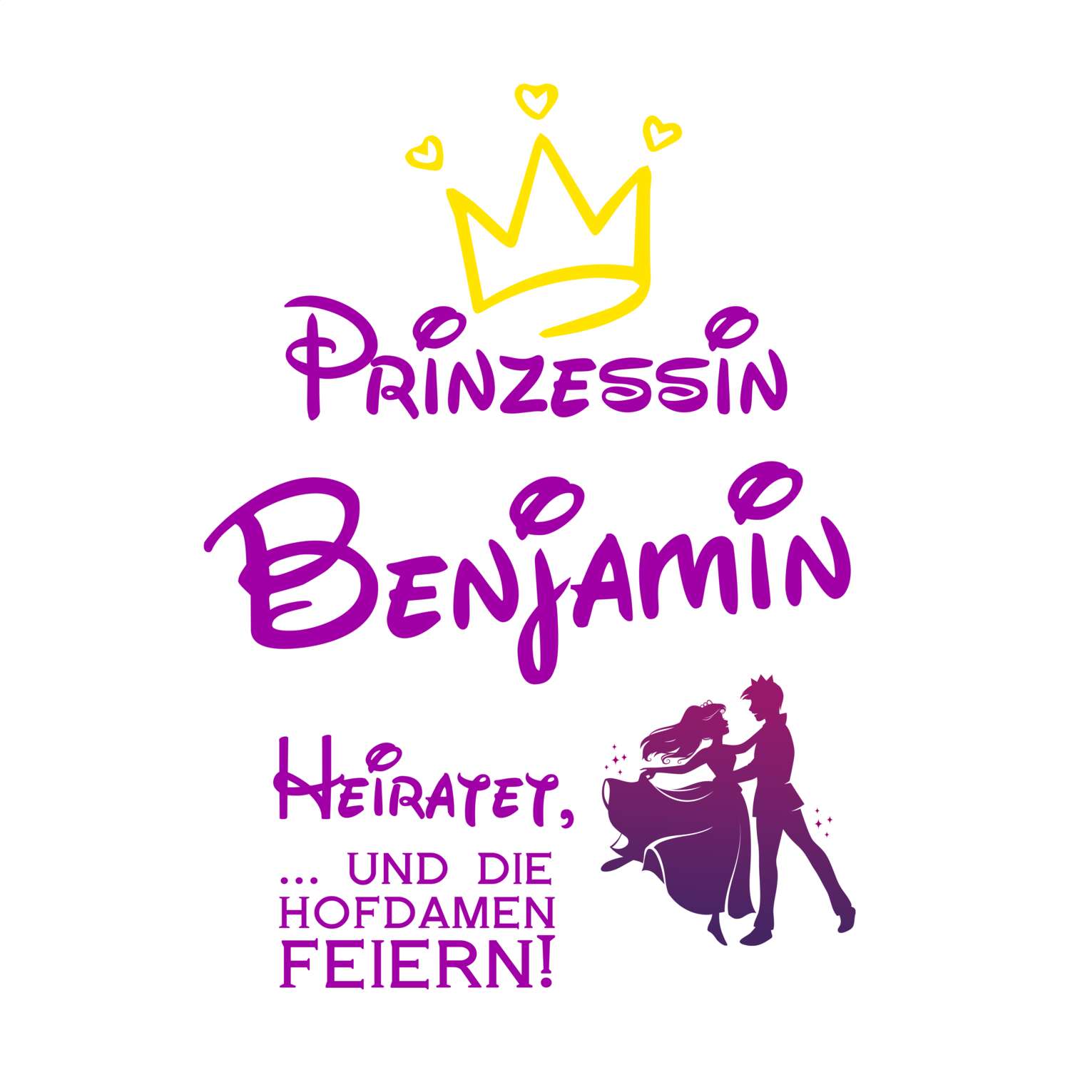 JGA T-Shirt »Prinzessin heiratet« für den Namen »Benjamin«
