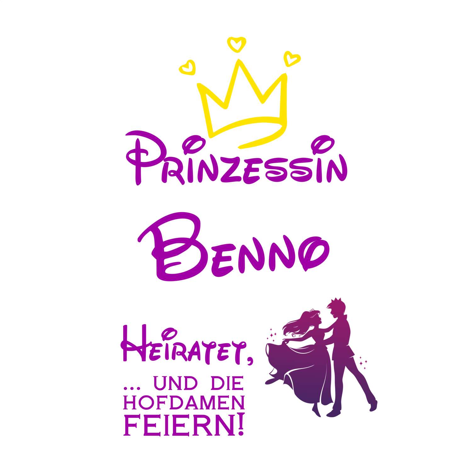 JGA T-Shirt »Prinzessin heiratet« für den Namen »Benno«