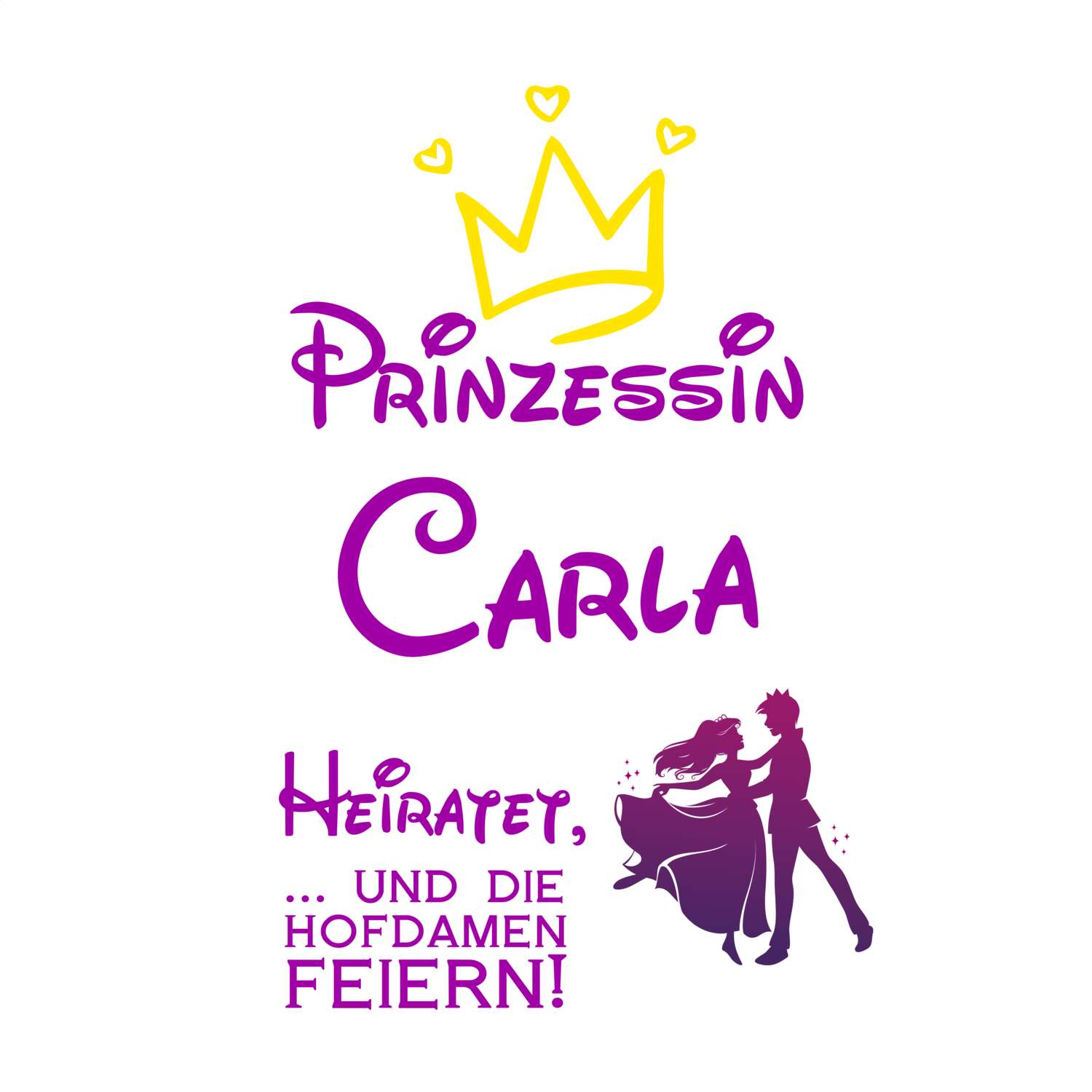 JGA T-Shirt »Prinzessin heiratet« für den Namen »Carla«