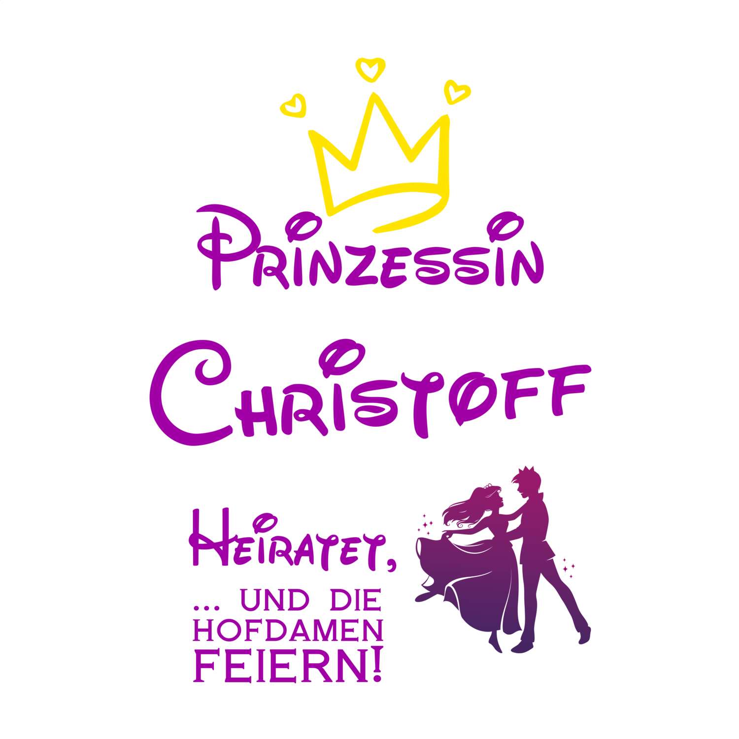 JGA T-Shirt »Prinzessin heiratet« für den Namen »Christoff«