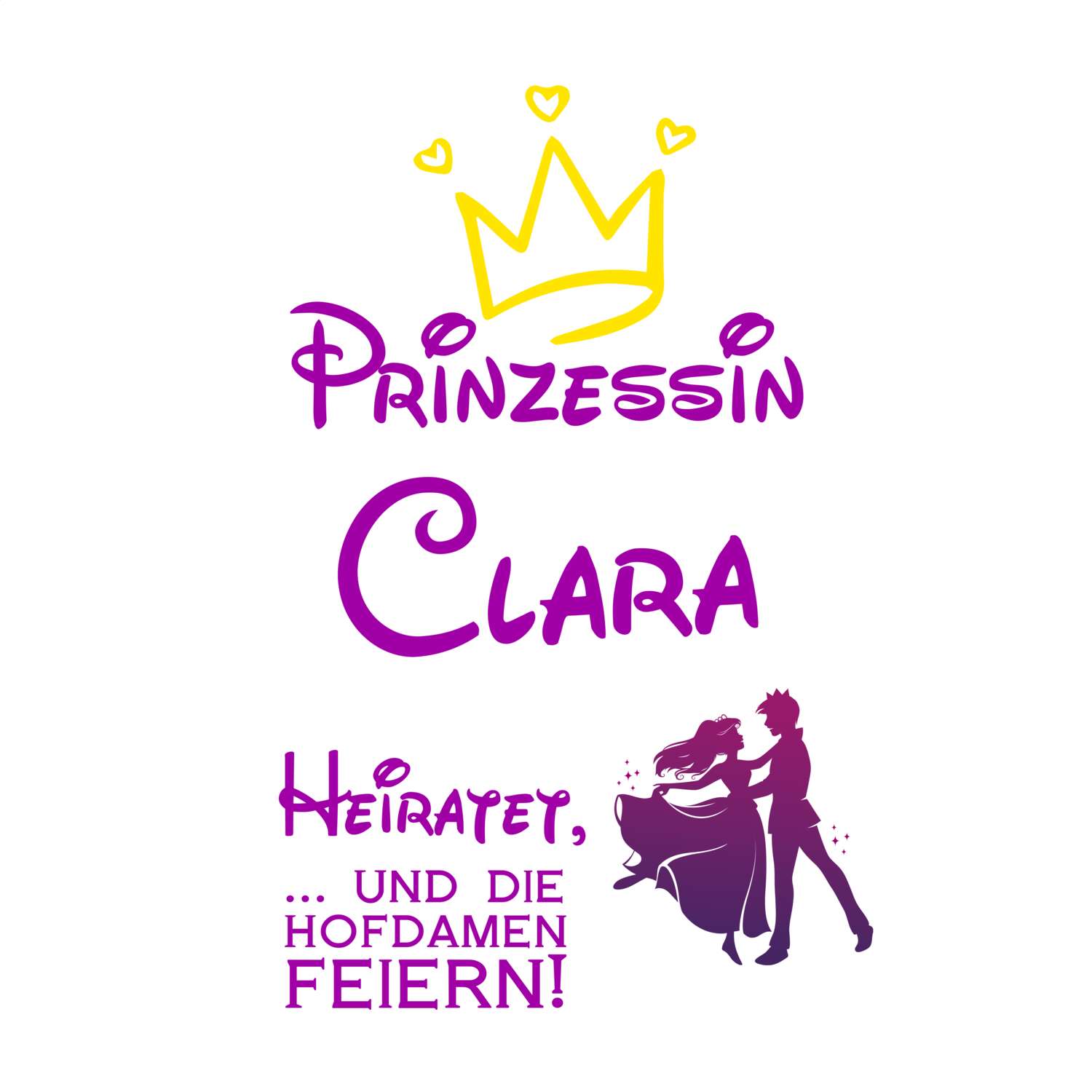 JGA T-Shirt »Prinzessin heiratet« für den Namen »Clara«