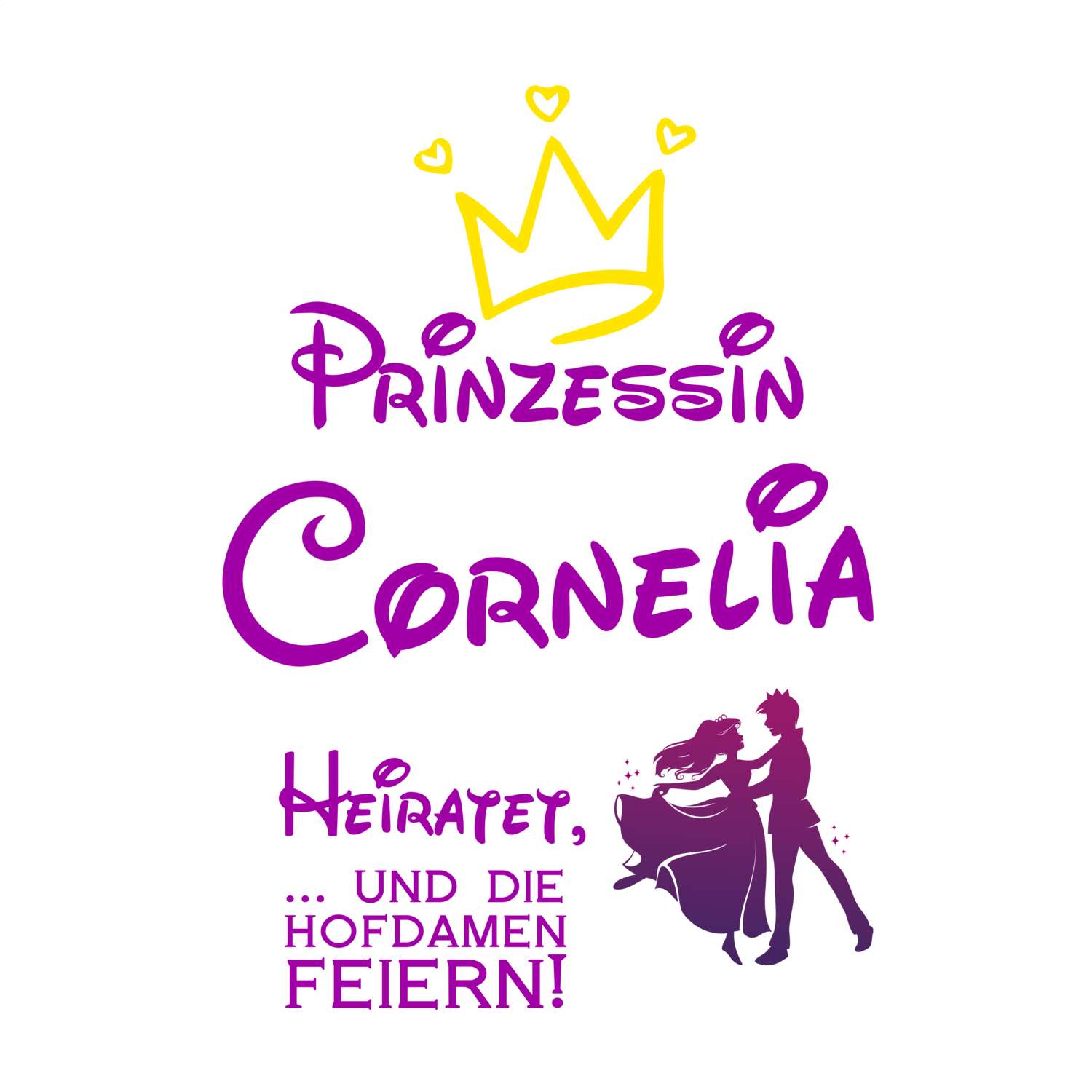 JGA T-Shirt »Prinzessin heiratet« für den Namen »Cornelia«