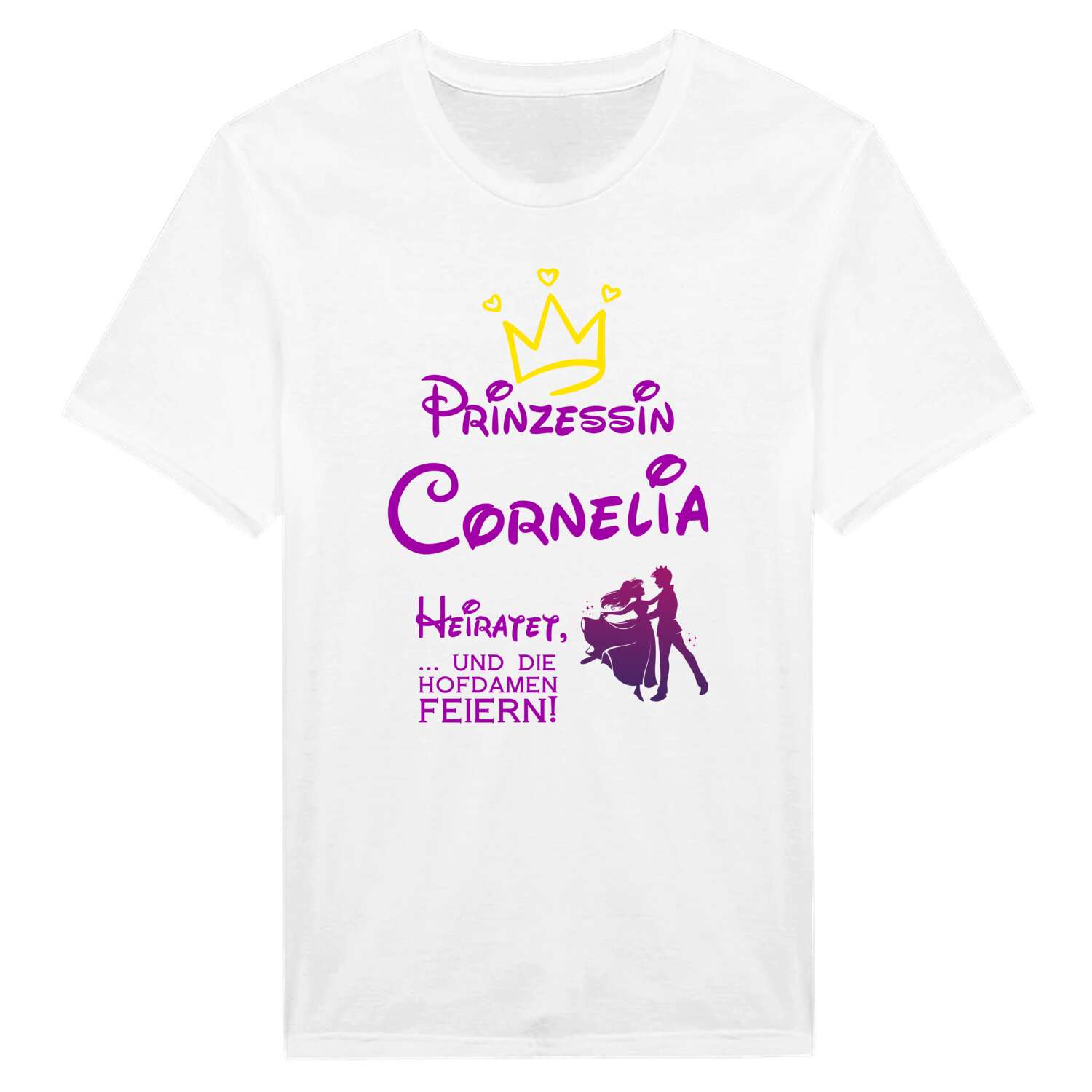 JGA T-Shirt »Prinzessin heiratet« für den Namen »Cornelia«