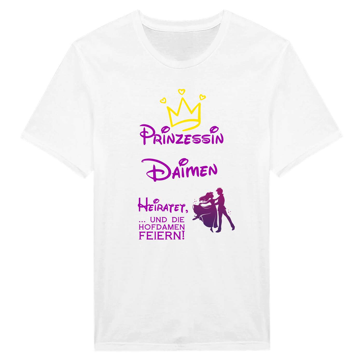 JGA T-Shirt »Prinzessin heiratet« für den Namen »Daimen«