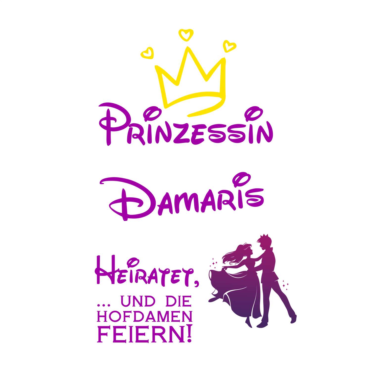 JGA T-Shirt »Prinzessin heiratet« für den Namen »Damaris«