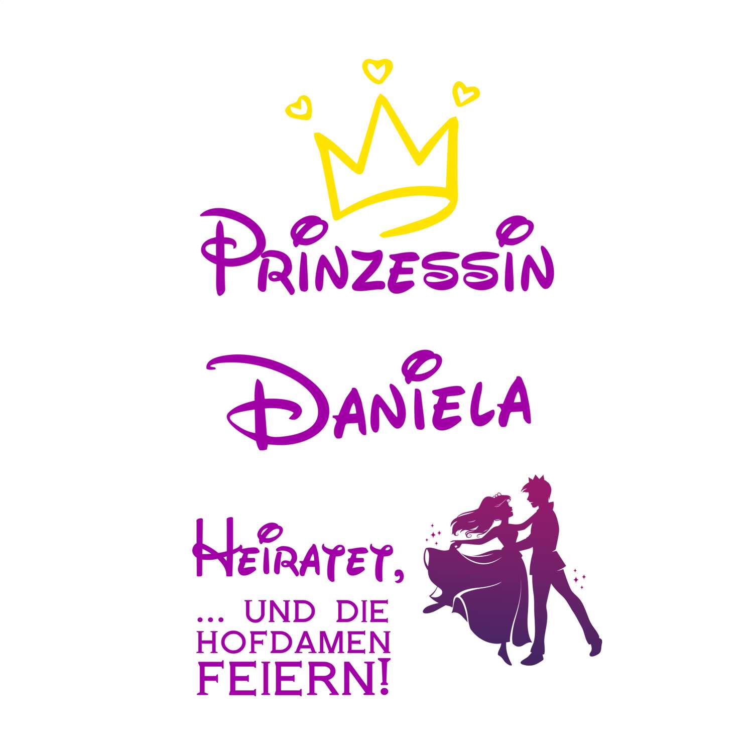 JGA T-Shirt »Prinzessin heiratet« für den Namen »Daniela«