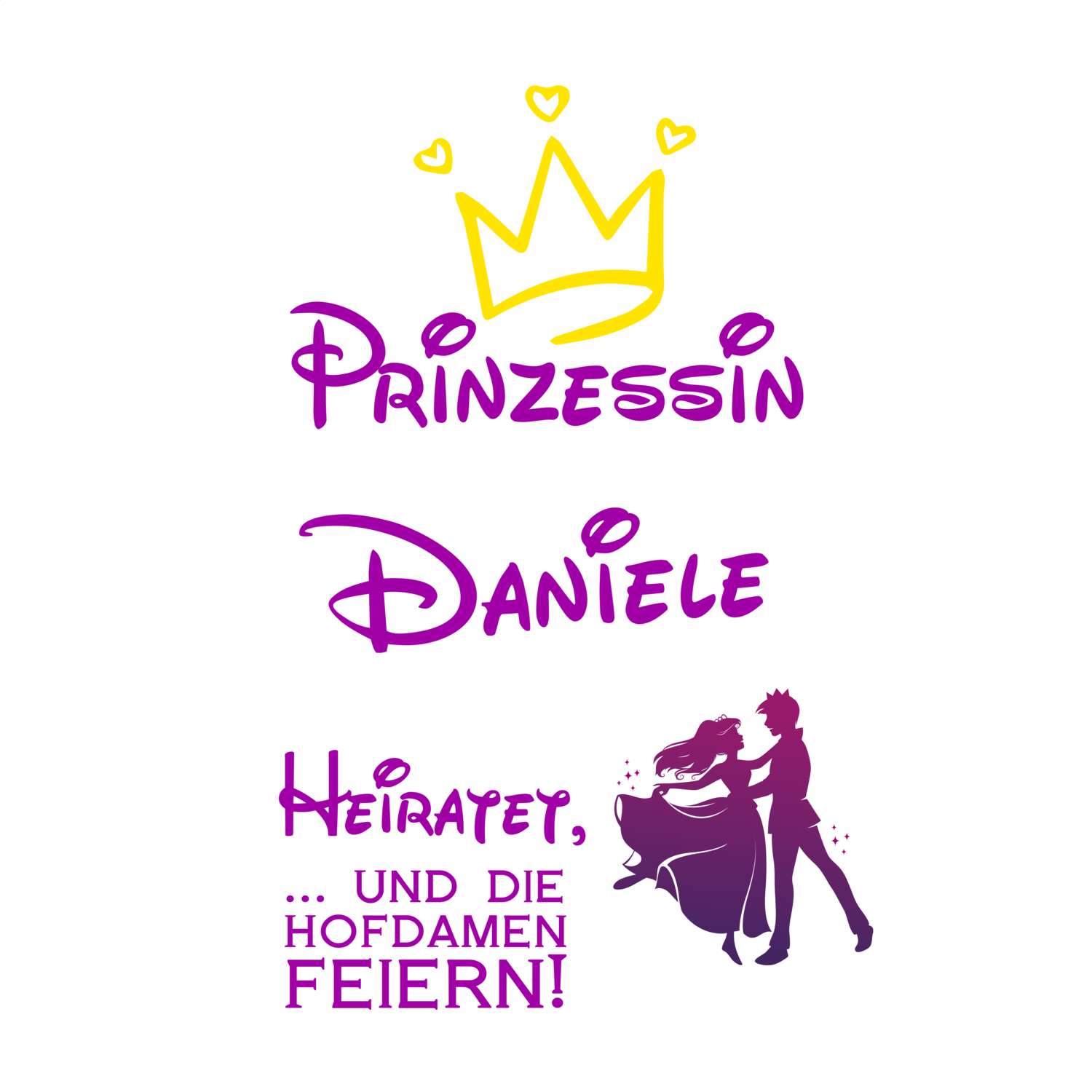 JGA T-Shirt »Prinzessin heiratet« für den Namen »Daniele«