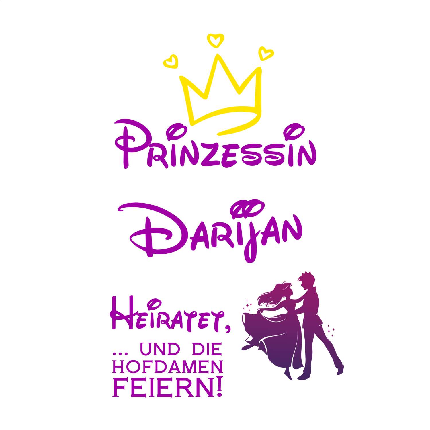 JGA T-Shirt »Prinzessin heiratet« für den Namen »Darijan«