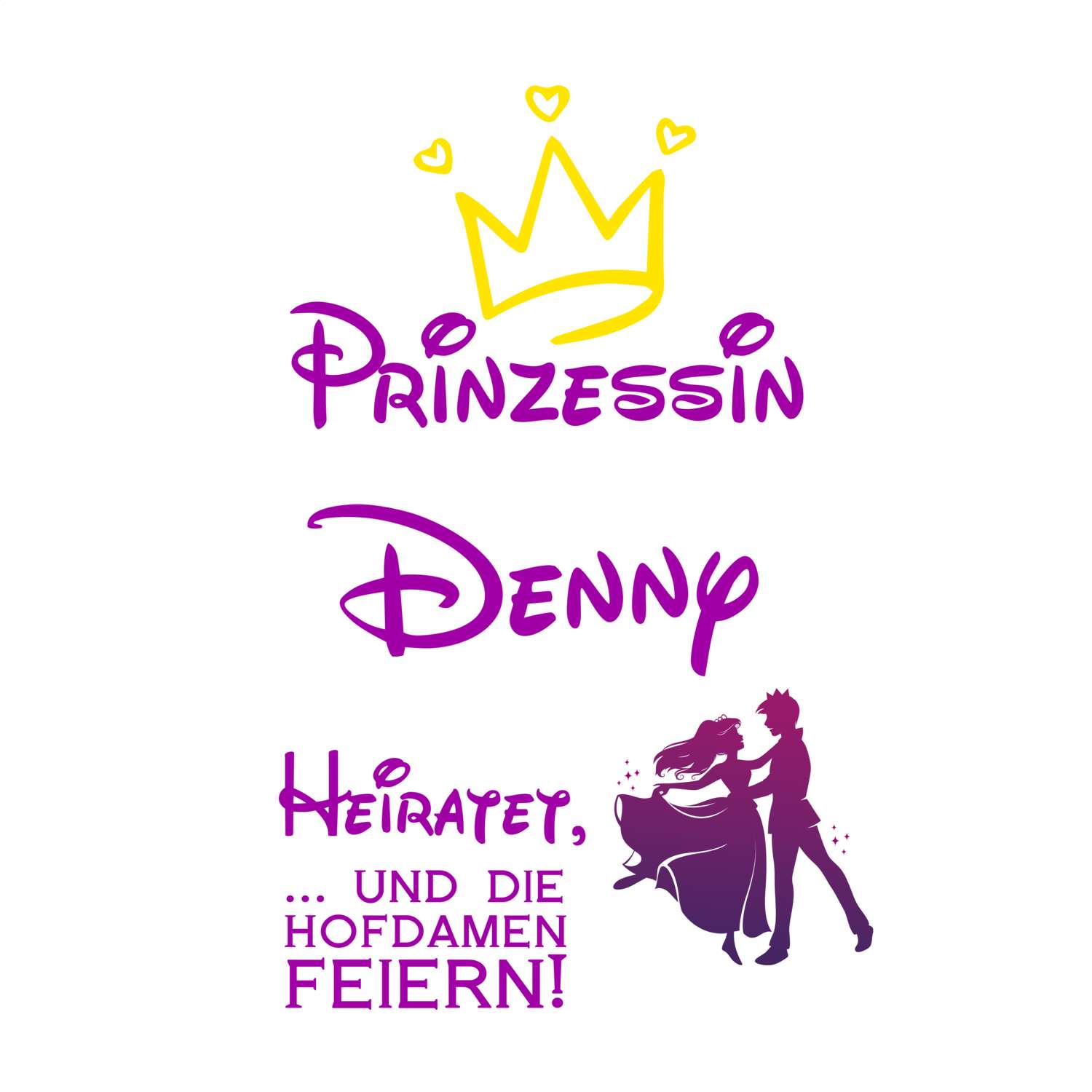 JGA T-Shirt »Prinzessin heiratet« für den Namen »Denny«