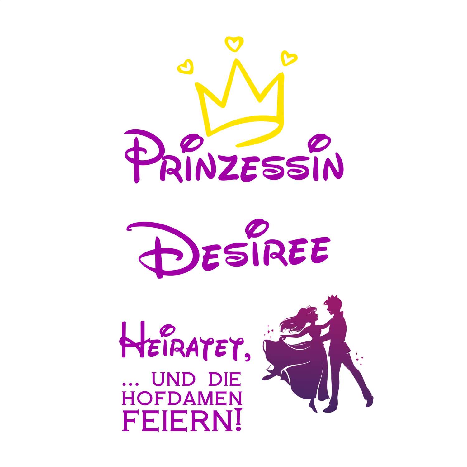 JGA T-Shirt »Prinzessin heiratet« für den Namen »Desiree«