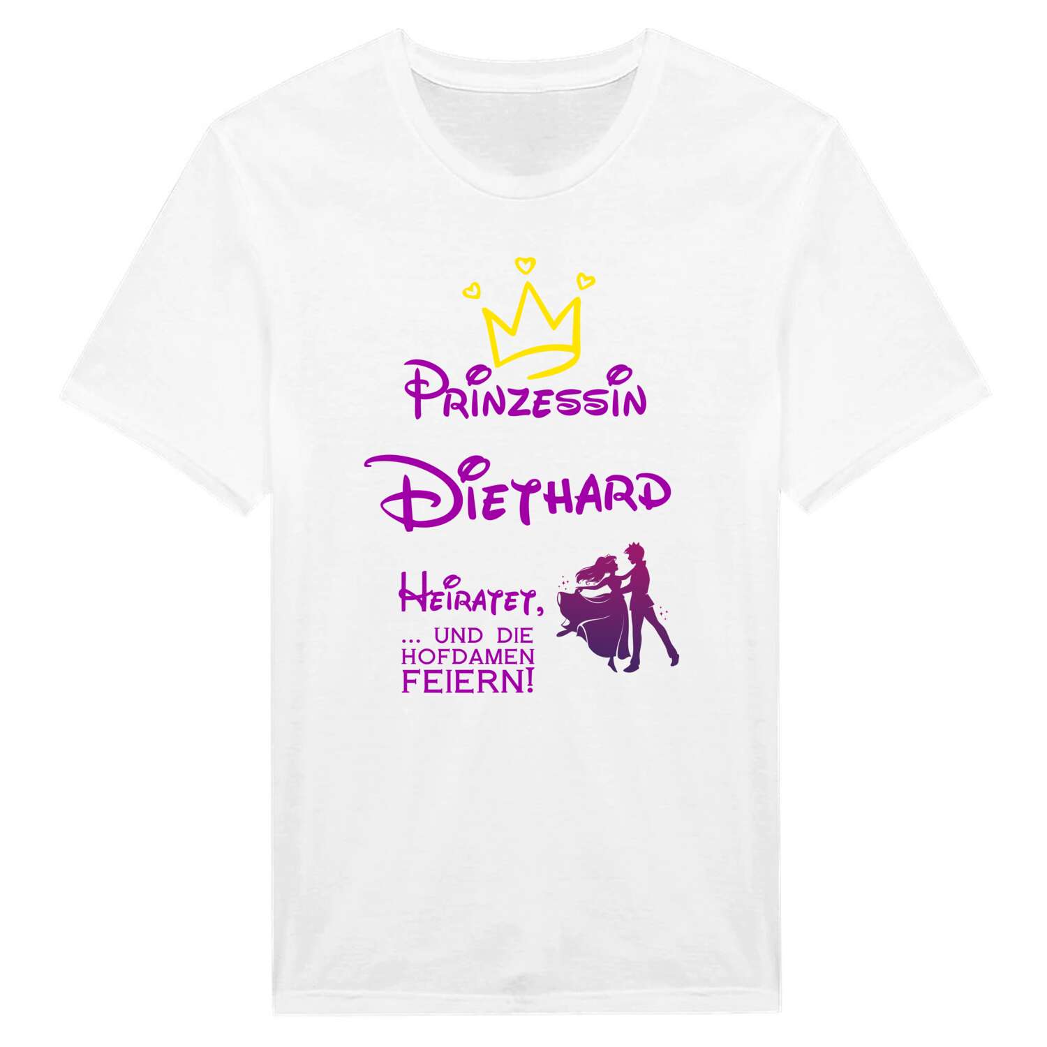 JGA T-Shirt »Prinzessin heiratet« für den Namen »Diethard«