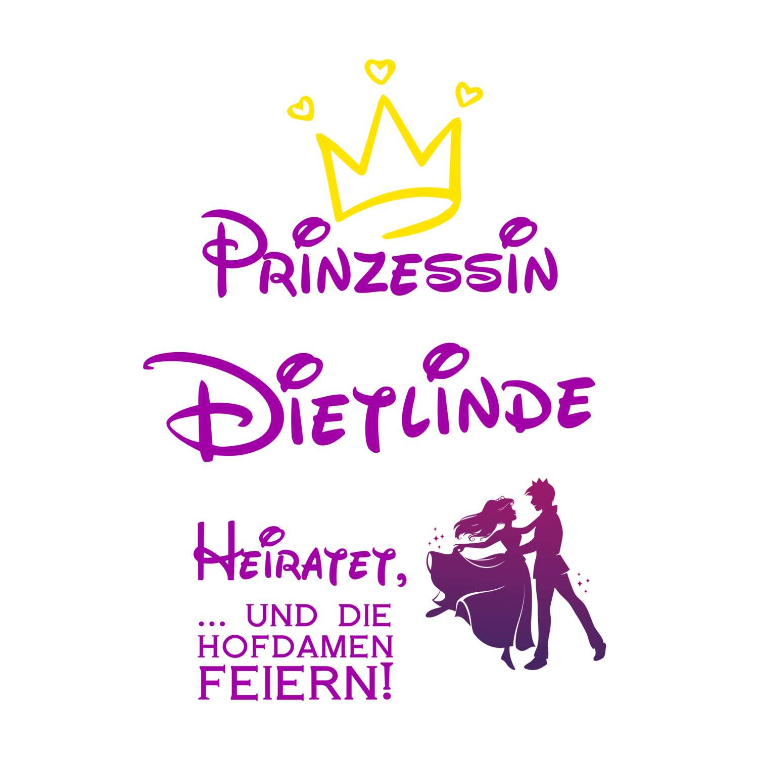 JGA T-Shirt »Prinzessin heiratet« für den Namen »Dietlinde«