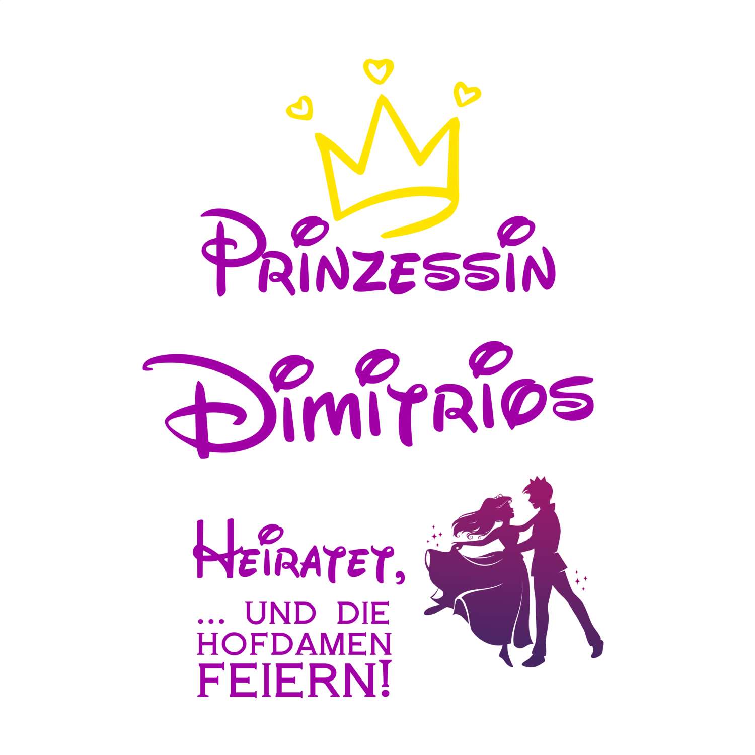 JGA T-Shirt »Prinzessin heiratet« für den Namen »Dimitrios«